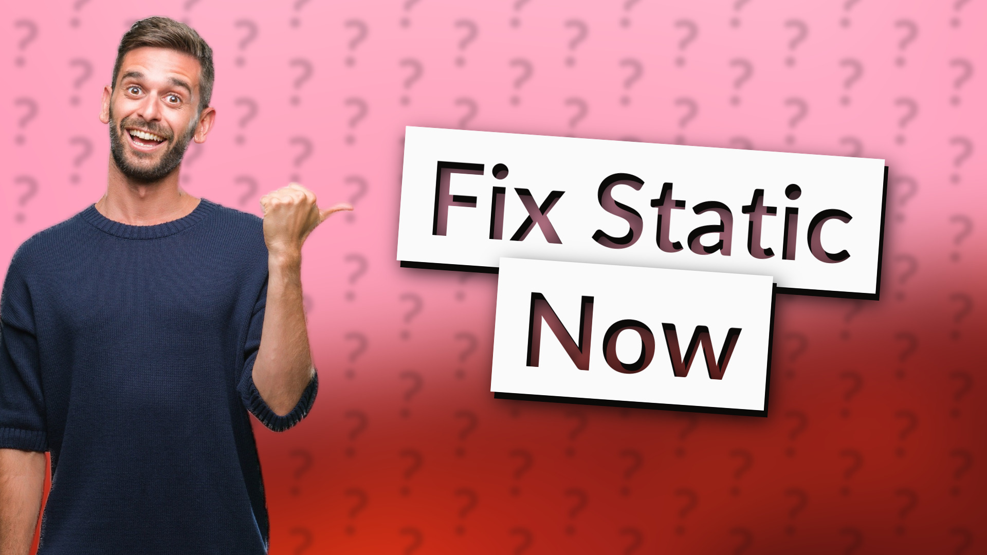 Fix Static Now