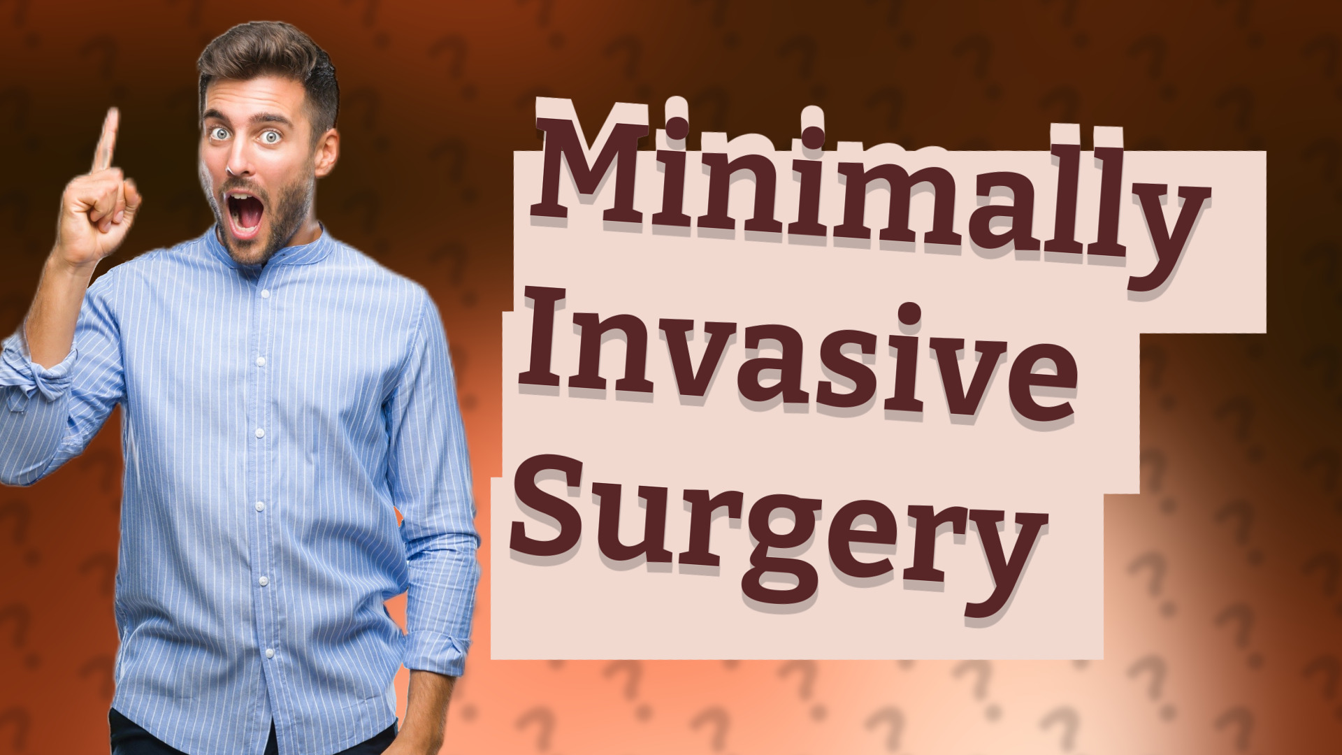 Minimally Invasive Surgery