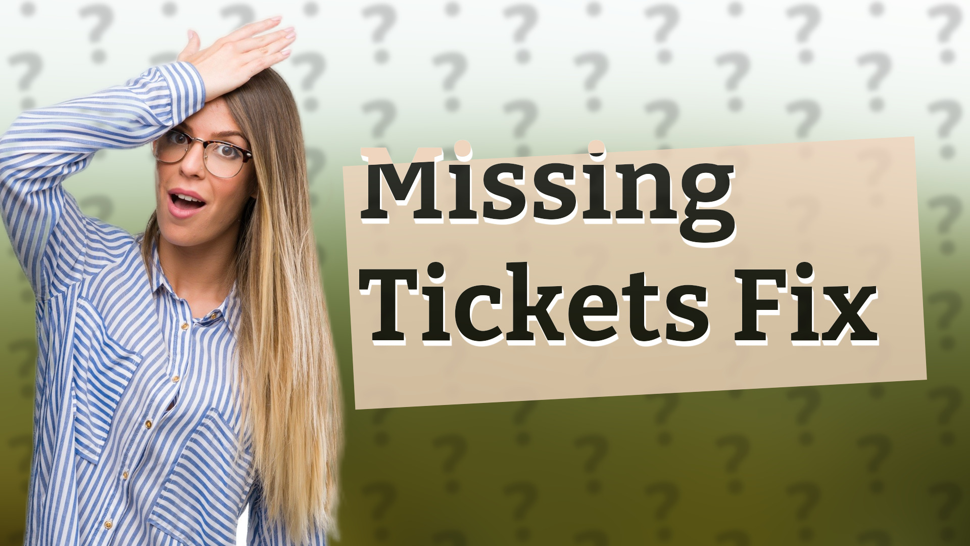 Missing Tickets Fix