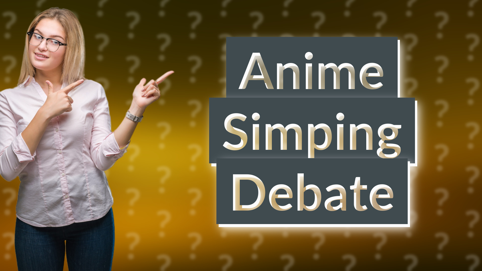 Anime Simping Debate