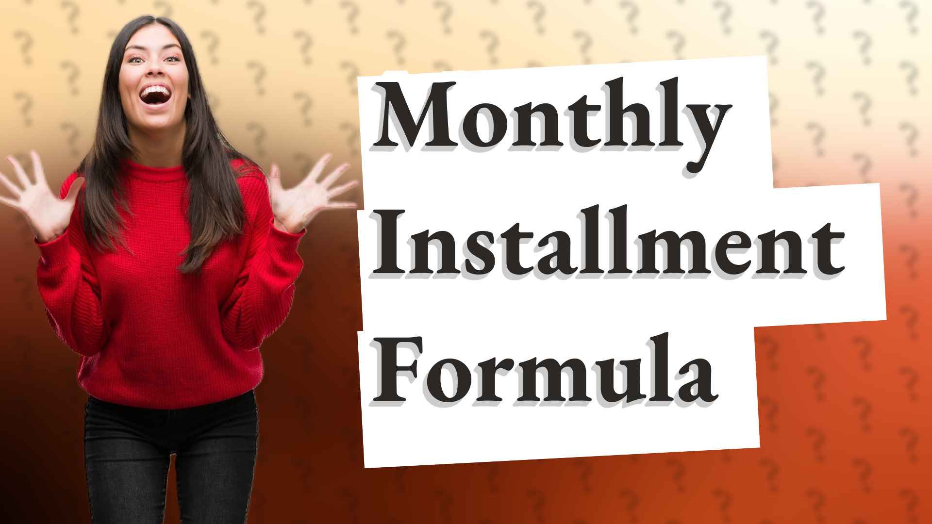 Monthly Installment Formula