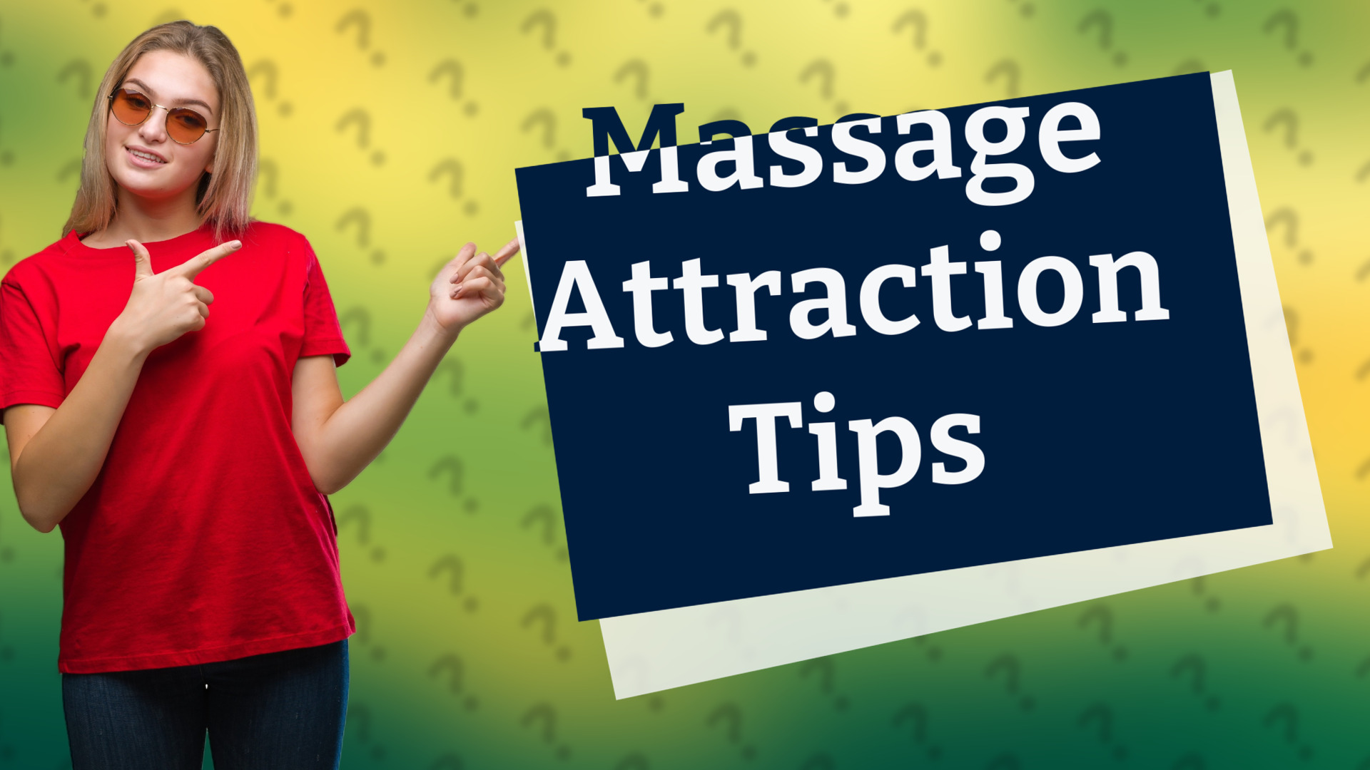 Massage Attraction Tips
