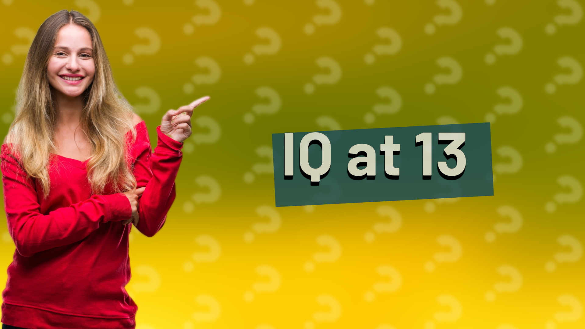 IQ at 13