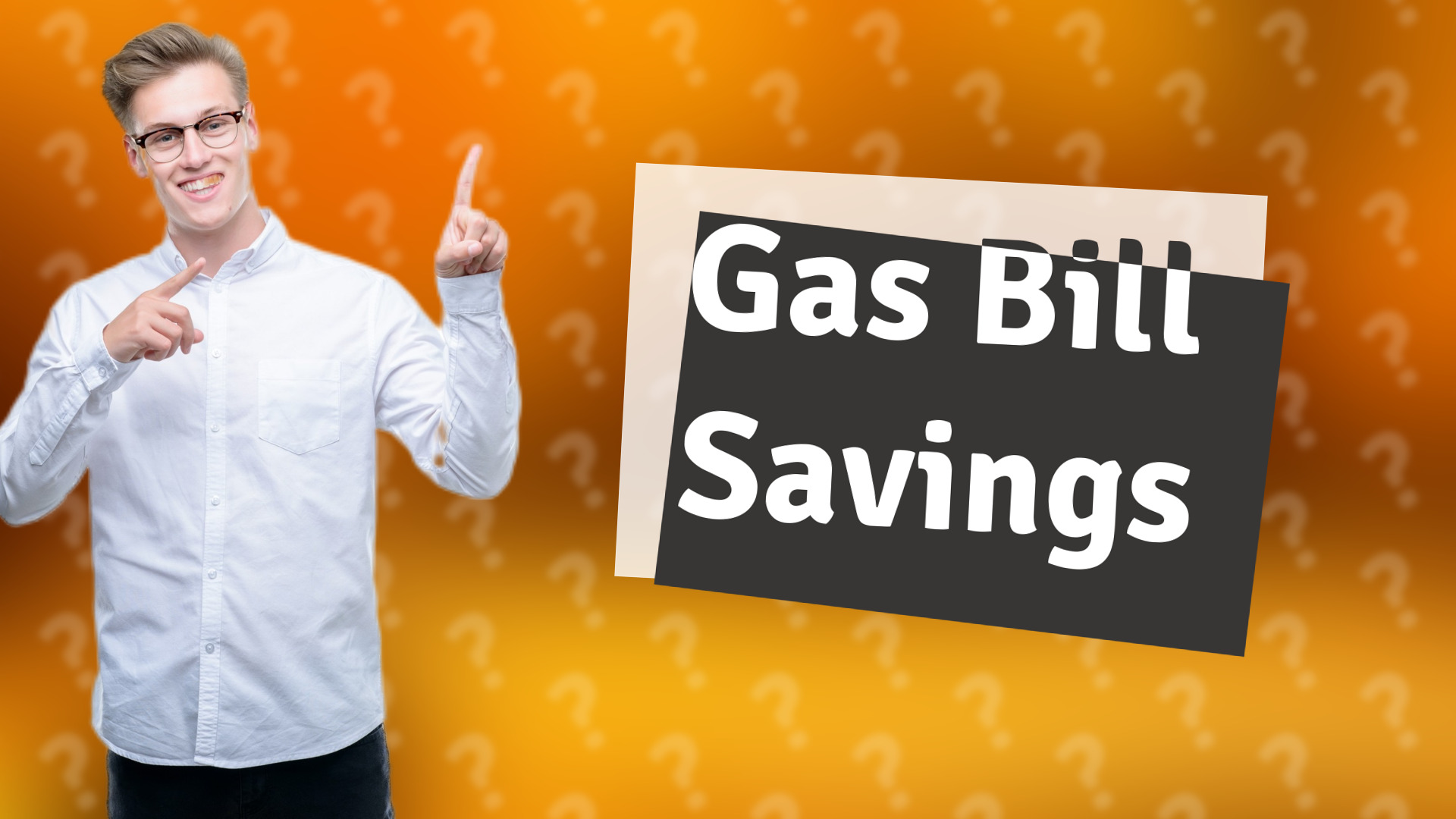 Gas Bill Savings