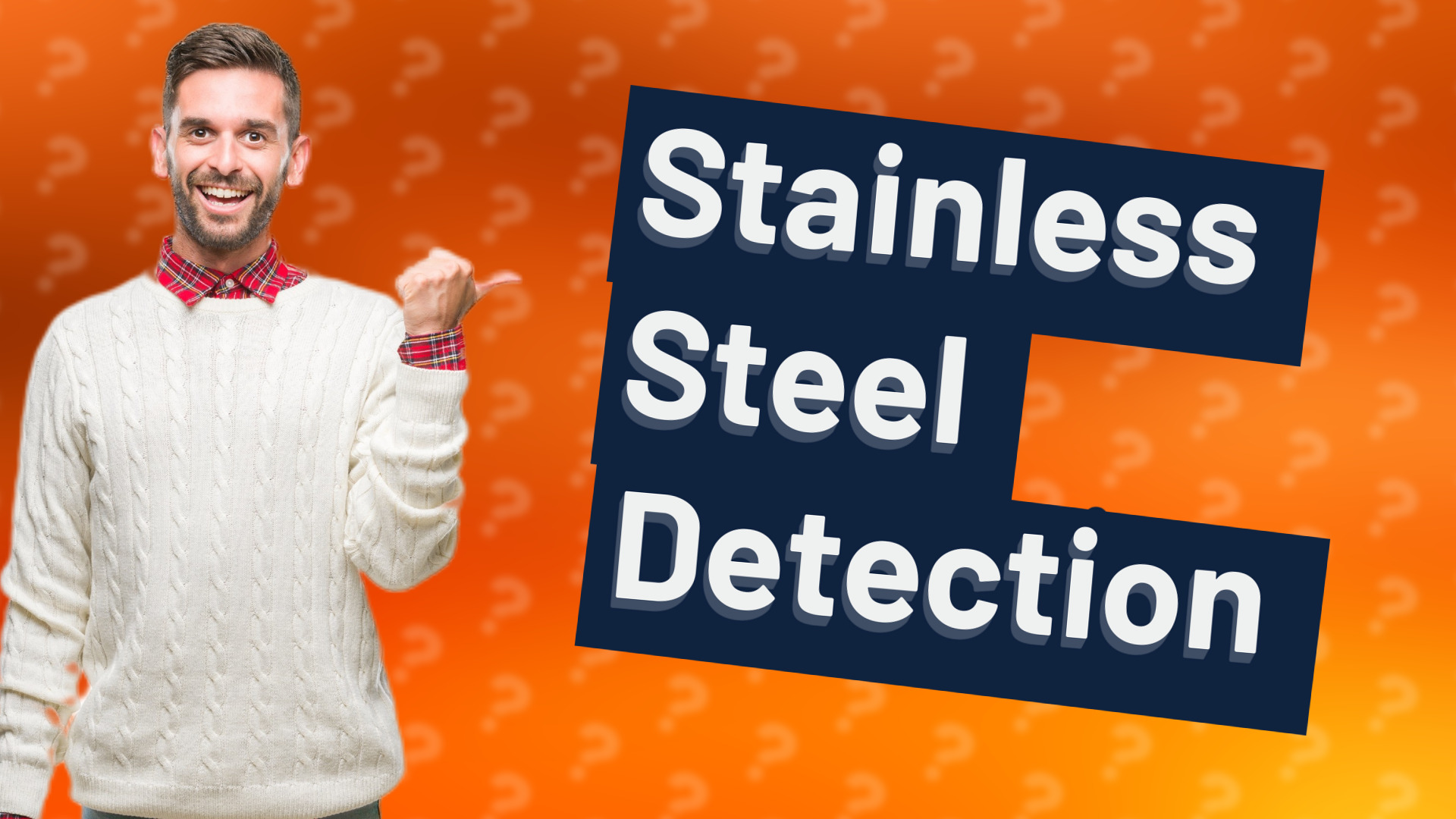 Stainless Steel Detection