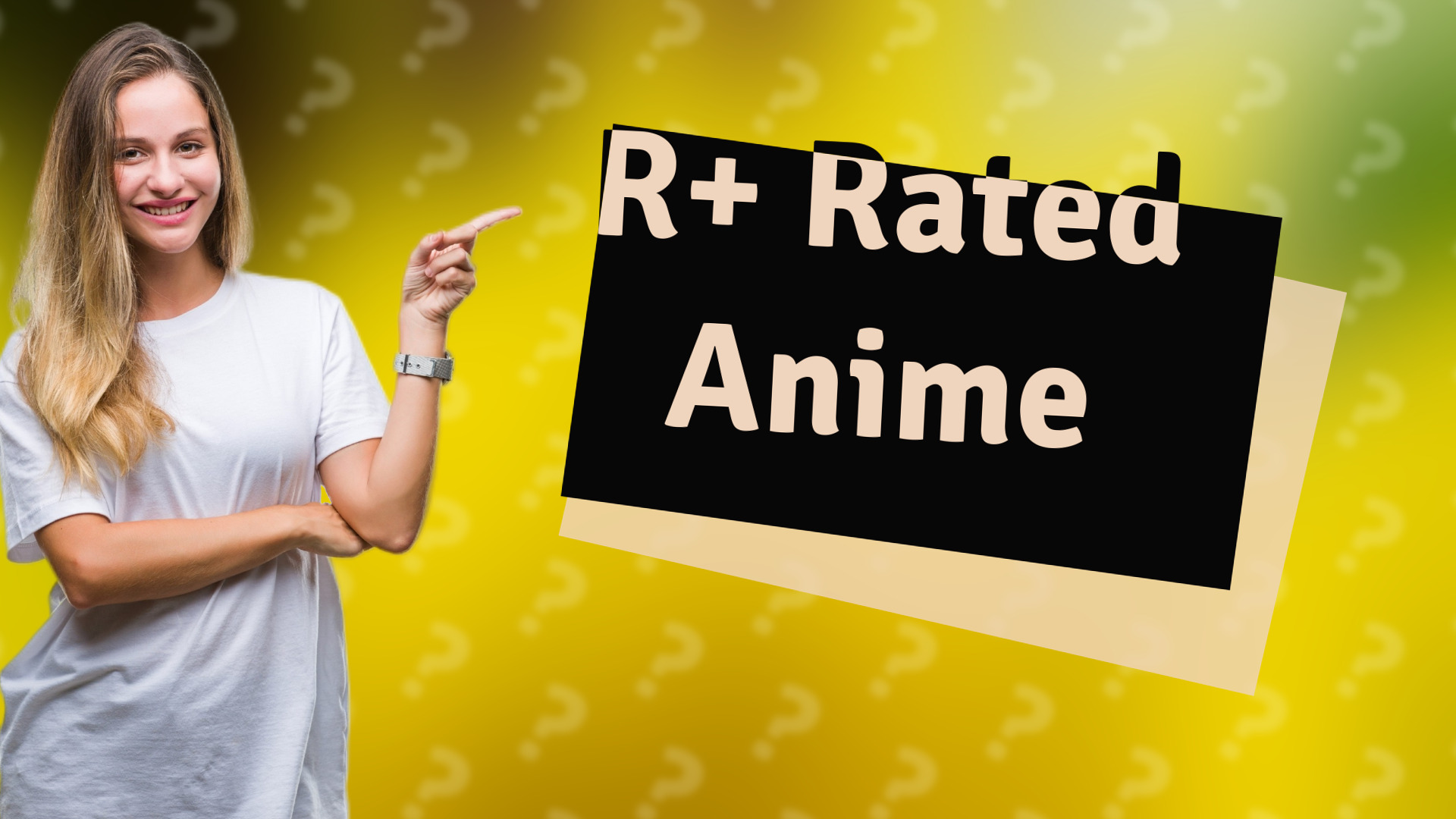 R+ Rated Anime