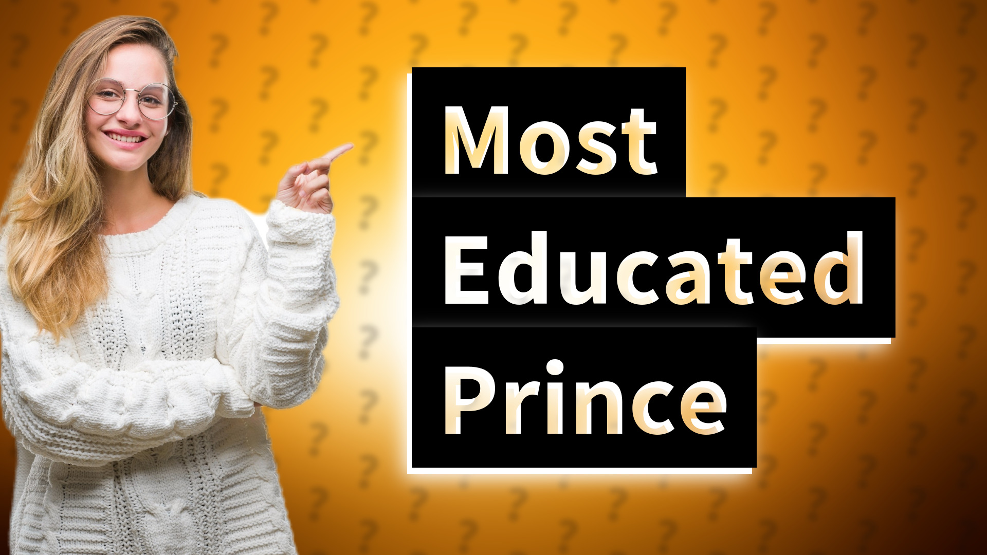 Most Educated Prince
