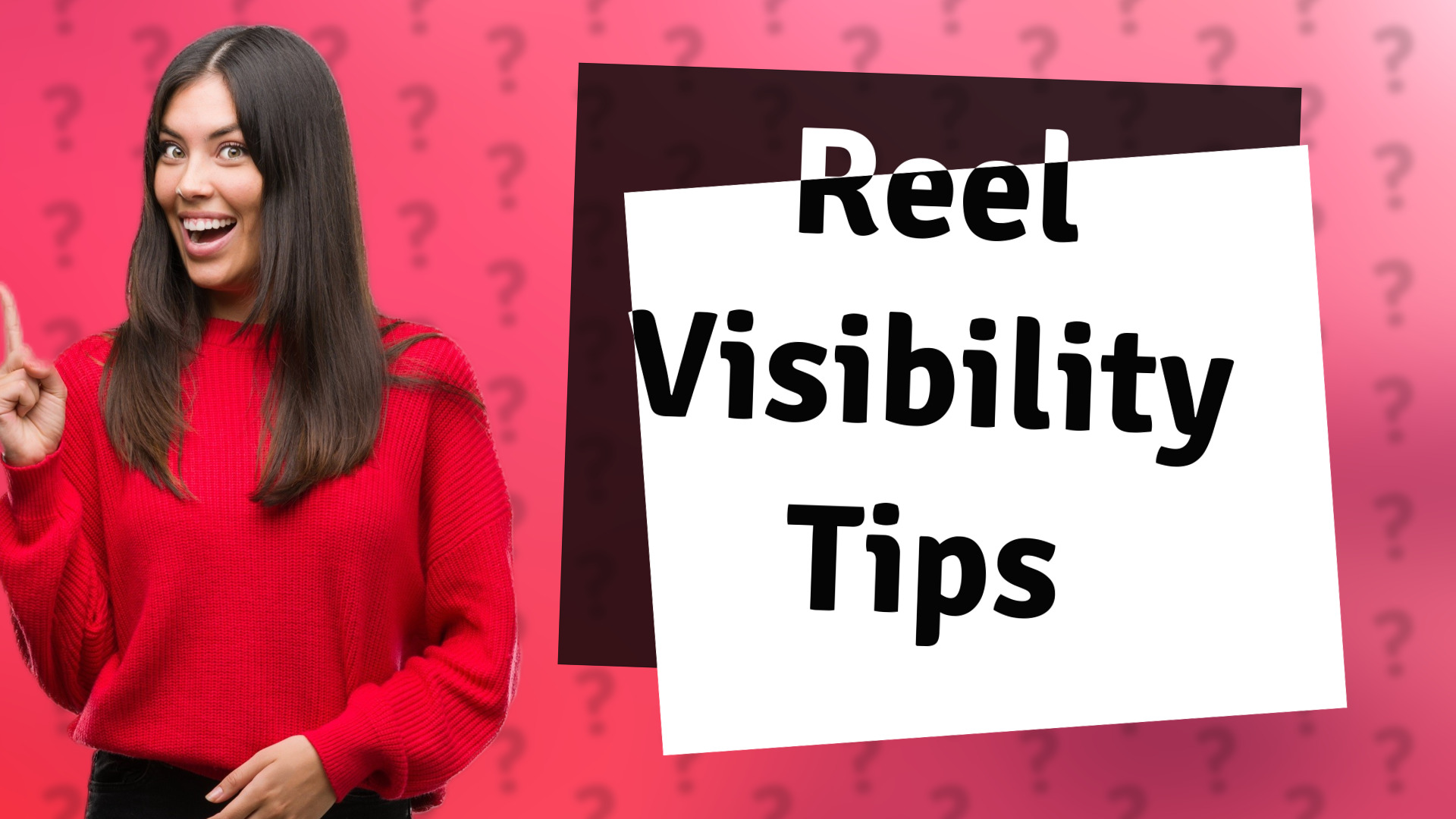 Reel Visibility Tips