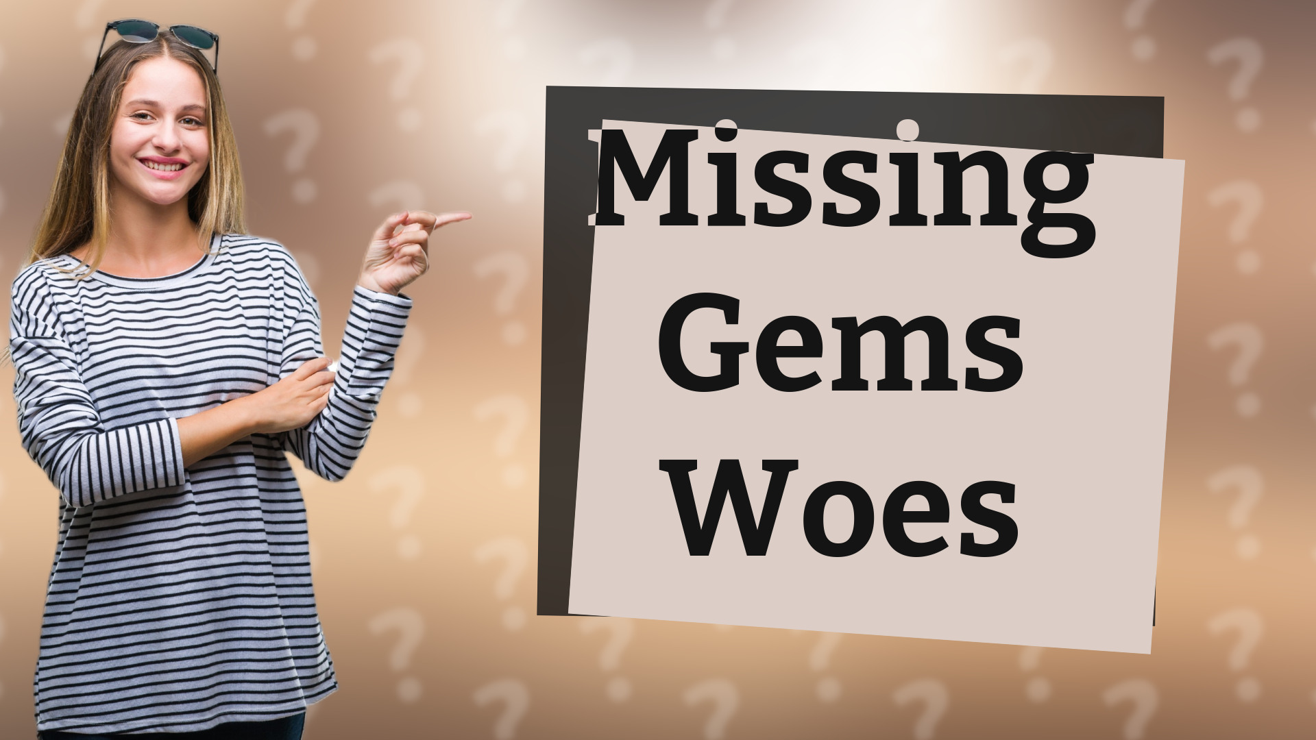 Missing Gems Woes