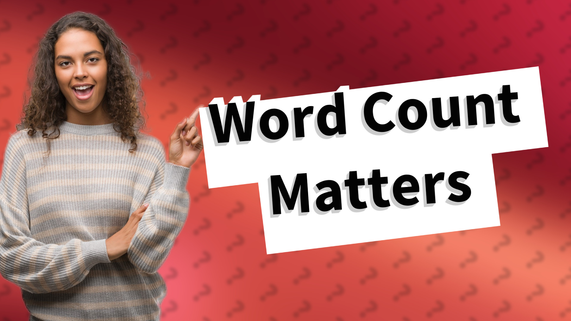Word Count Matters