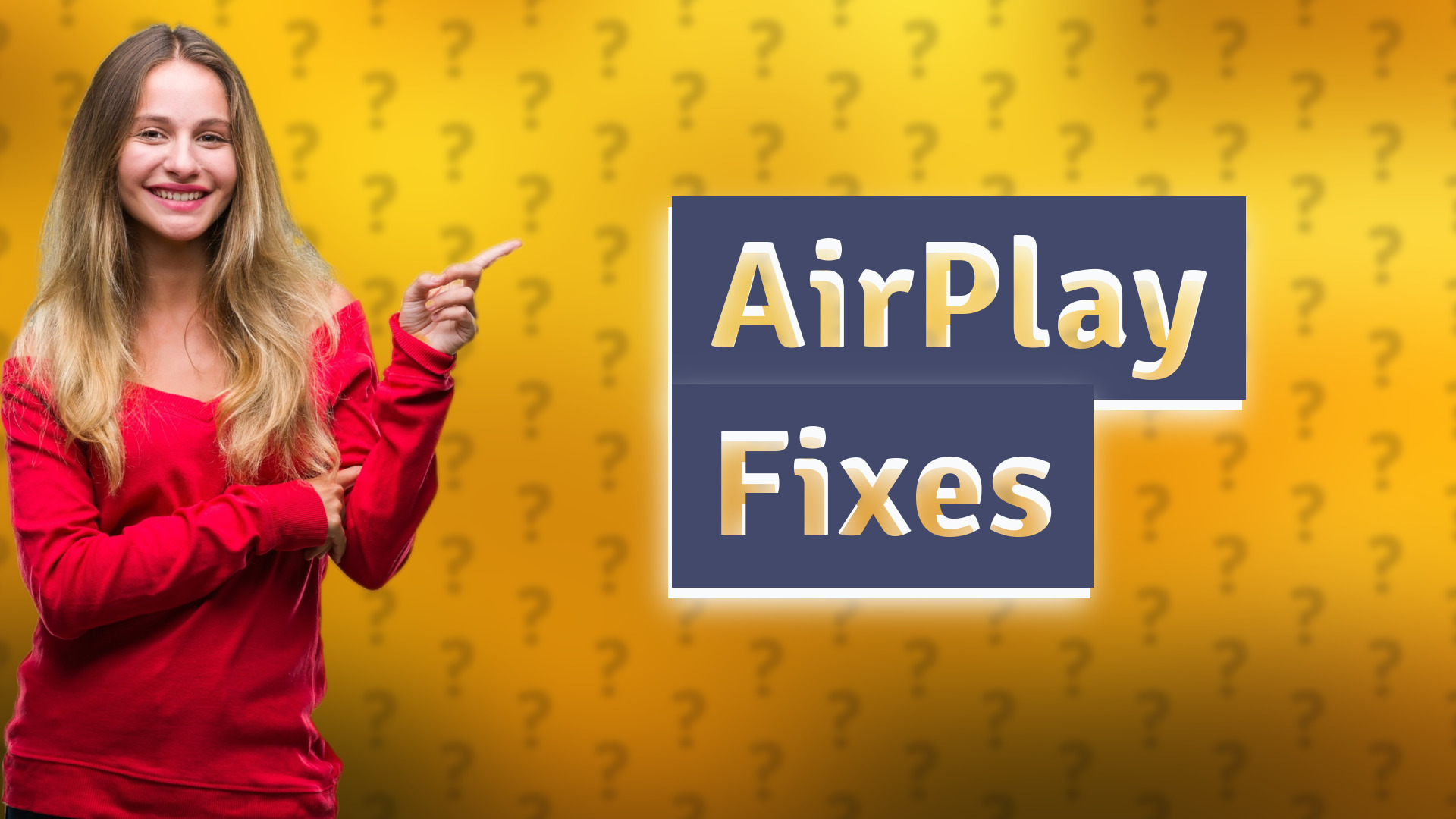 AirPlay Fixes