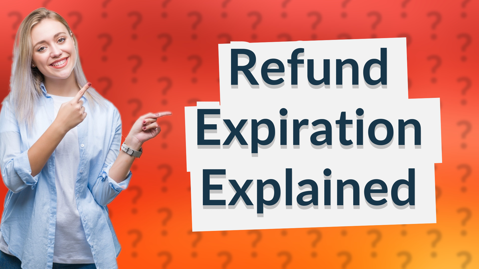 Refund Expiration Explained
