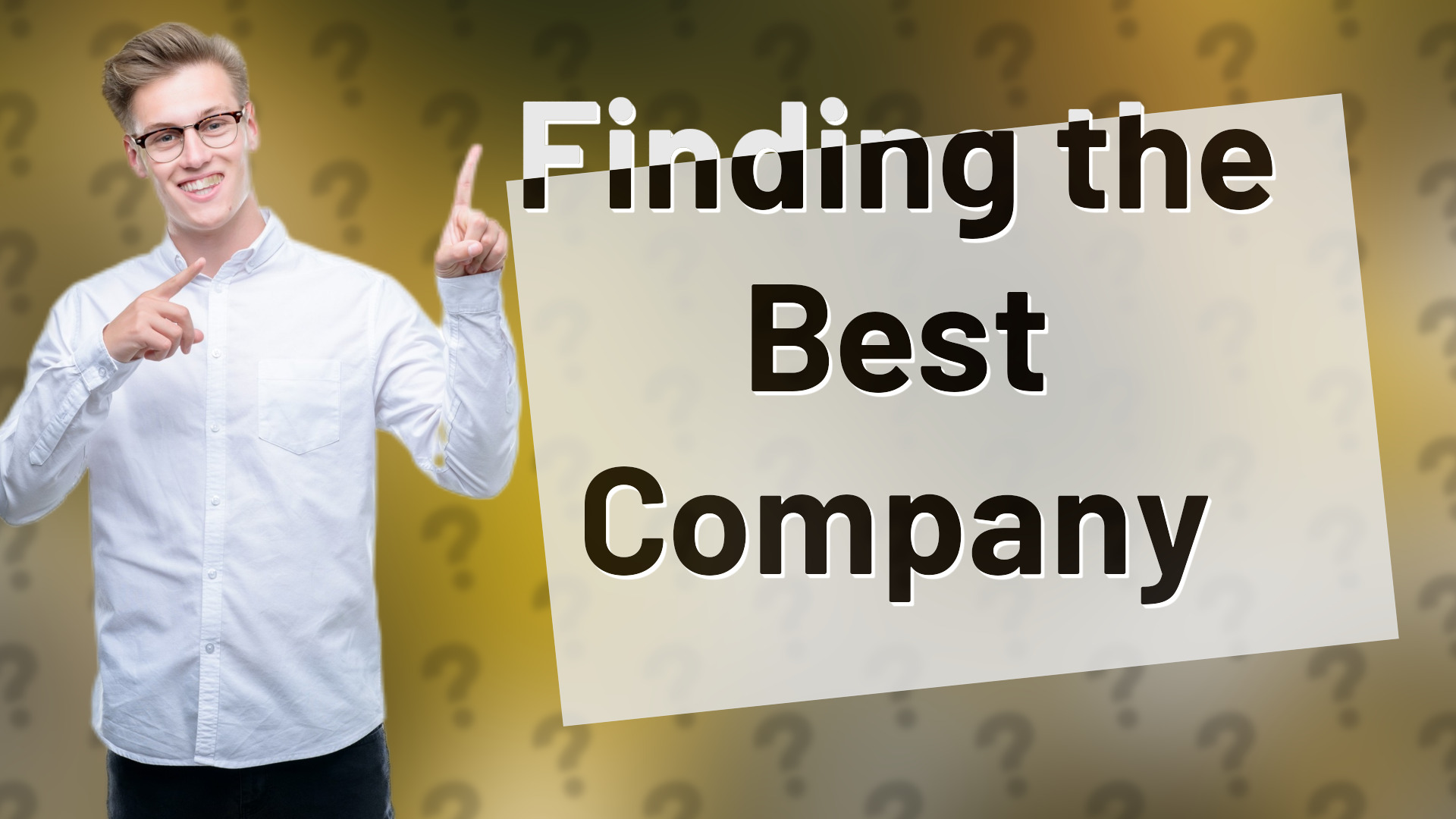 Finding the Best Company