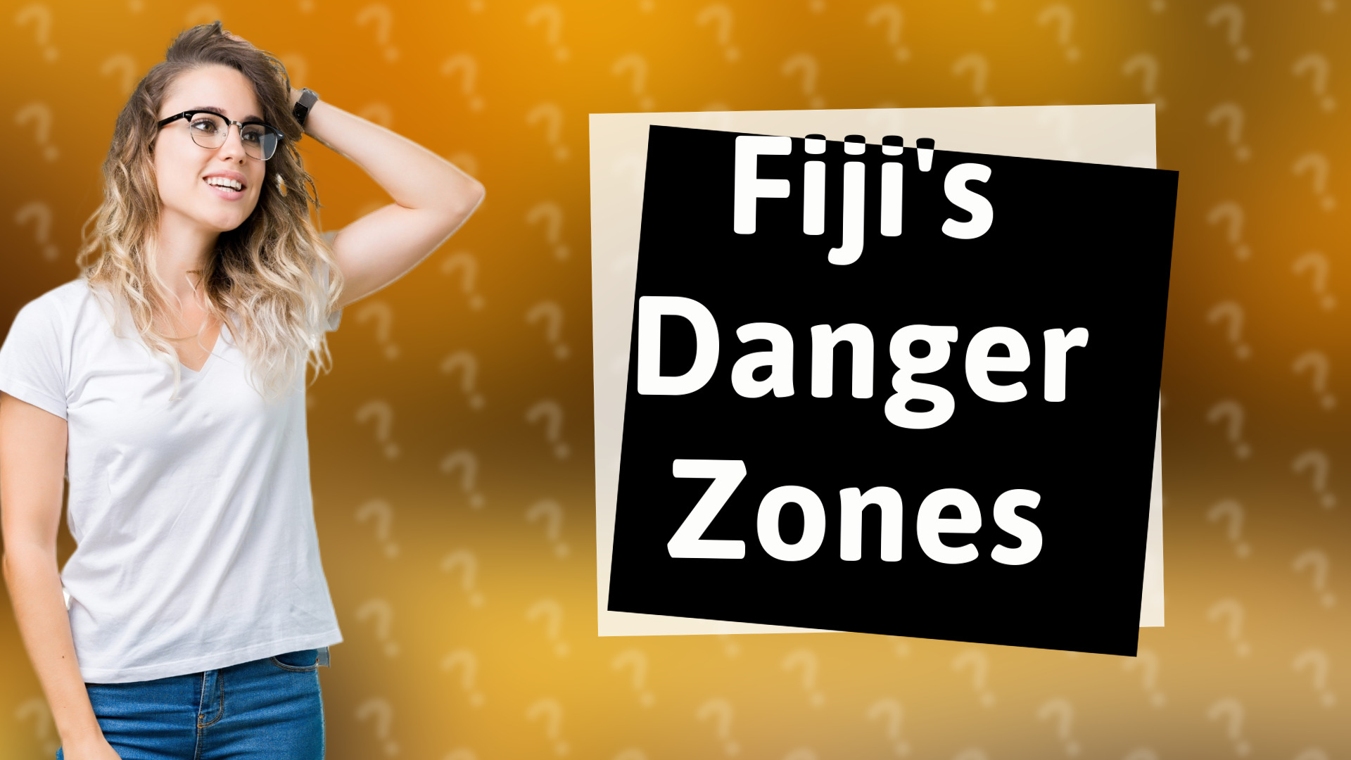 Fiji's Danger Zones