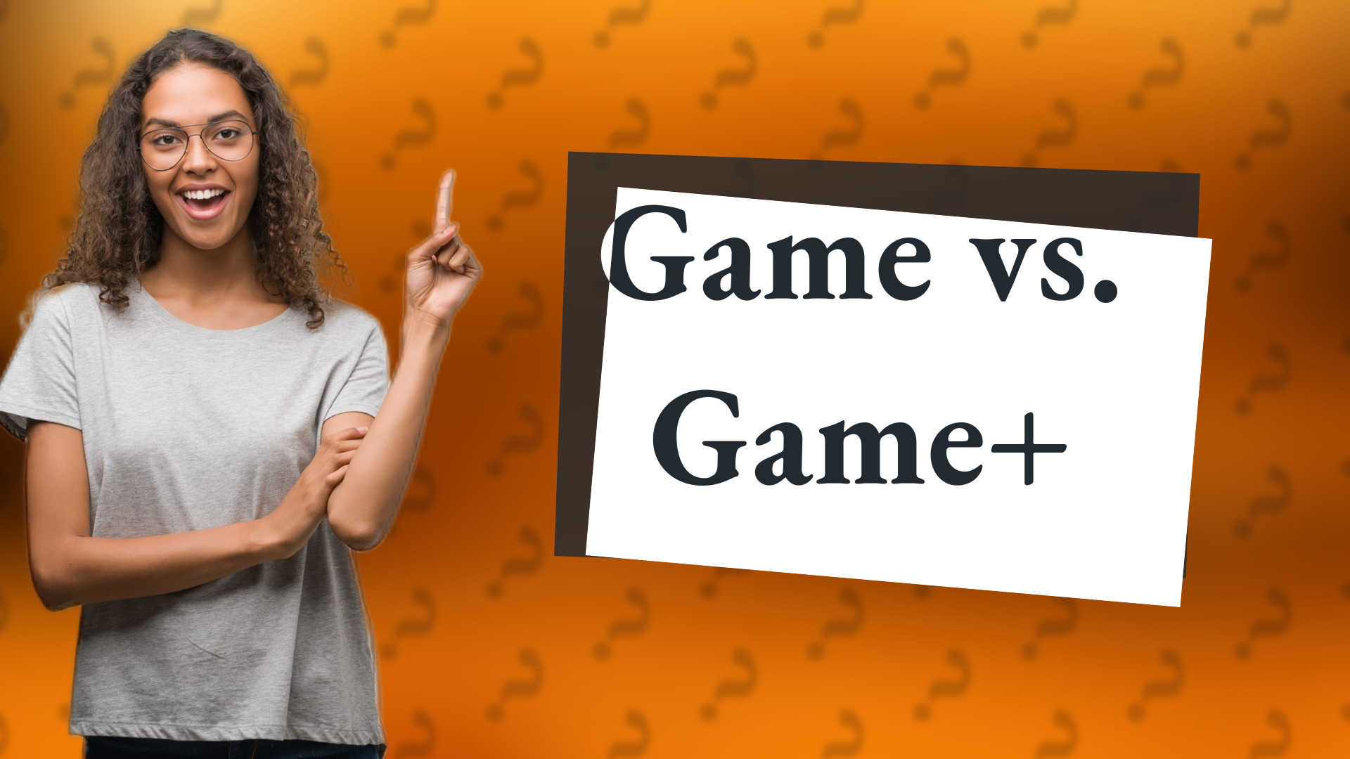 Game vs. Game+