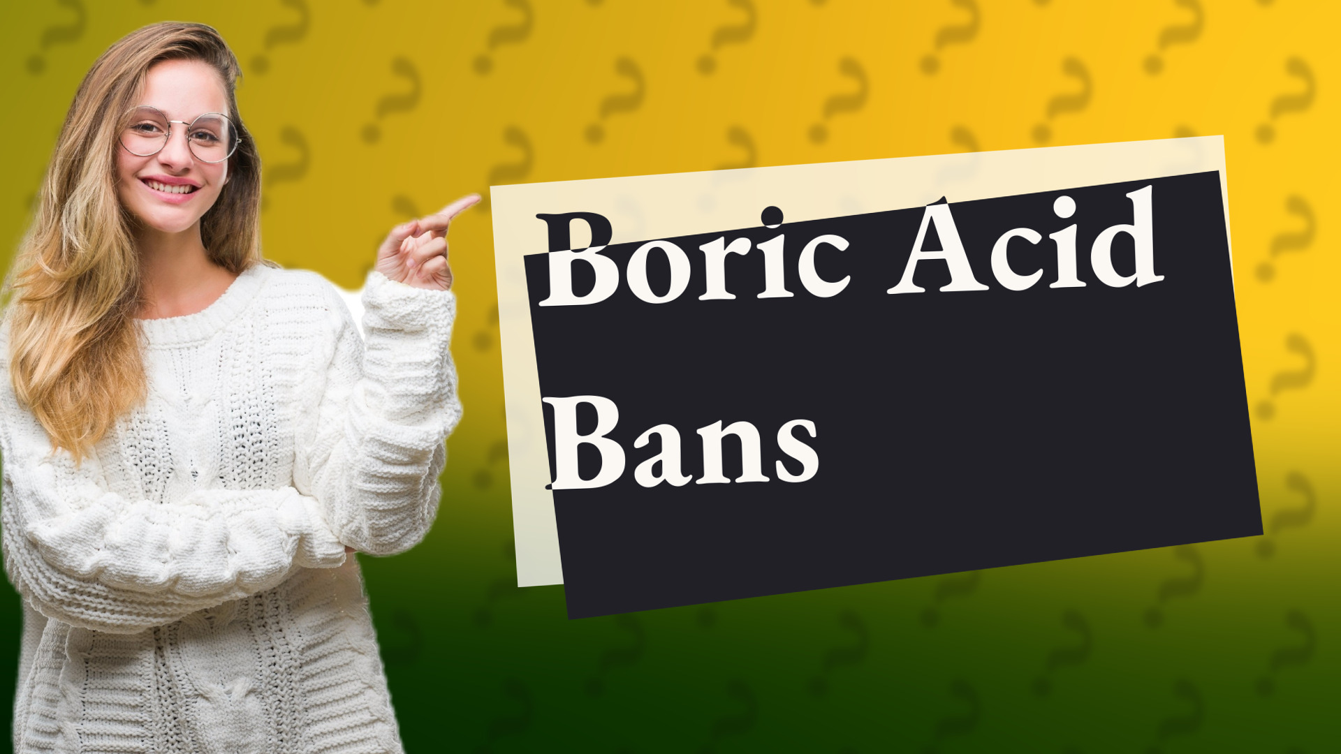 Boric Acid Bans