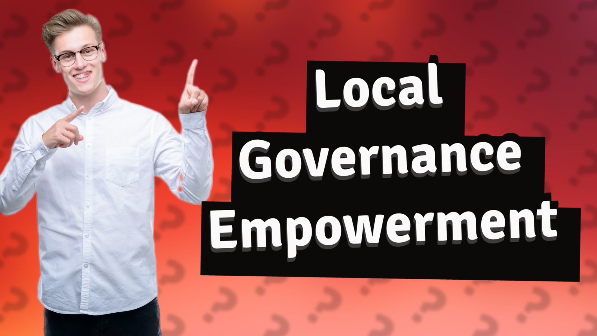 Local Governance Empowerment