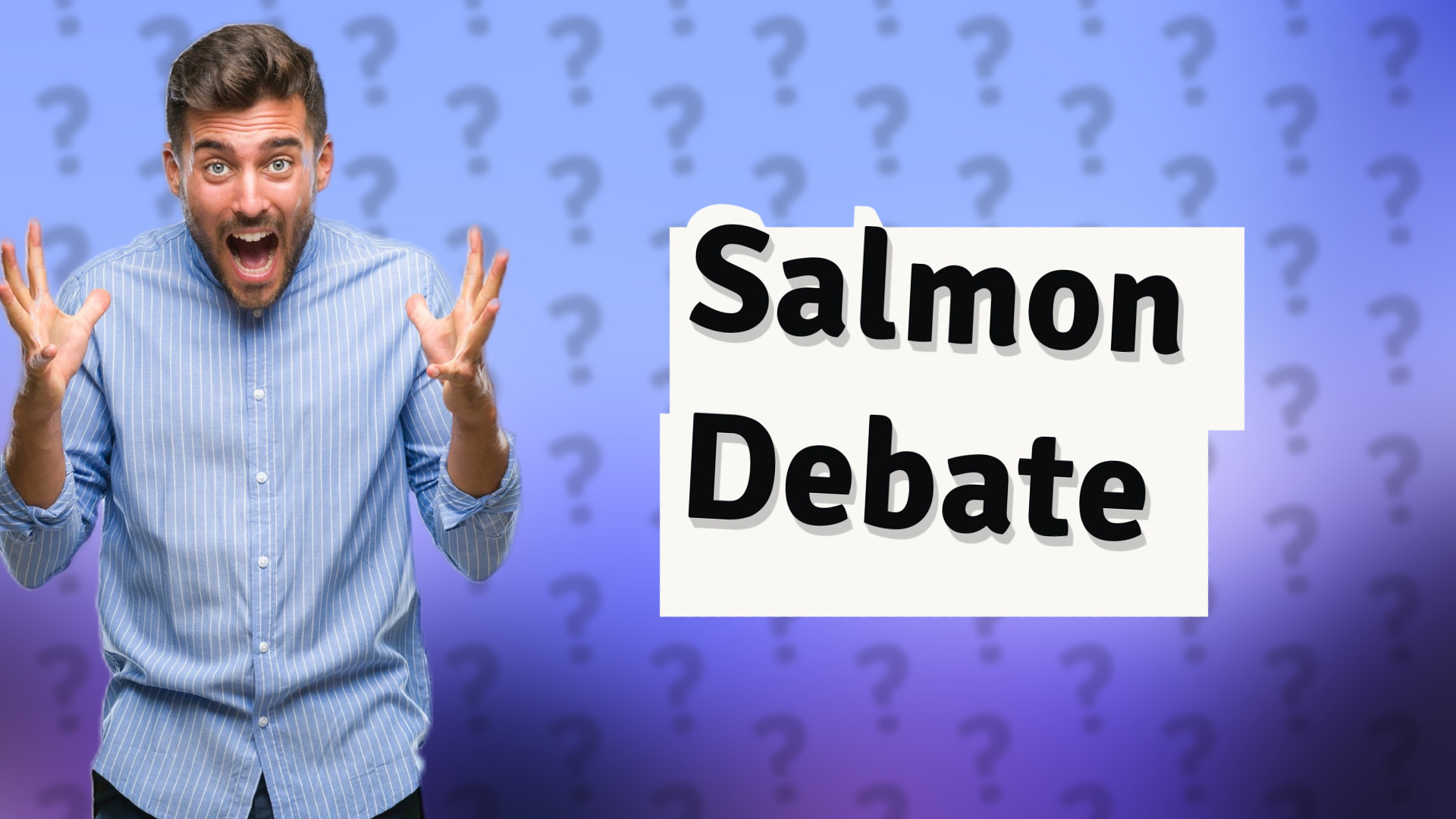 Salmon Debate