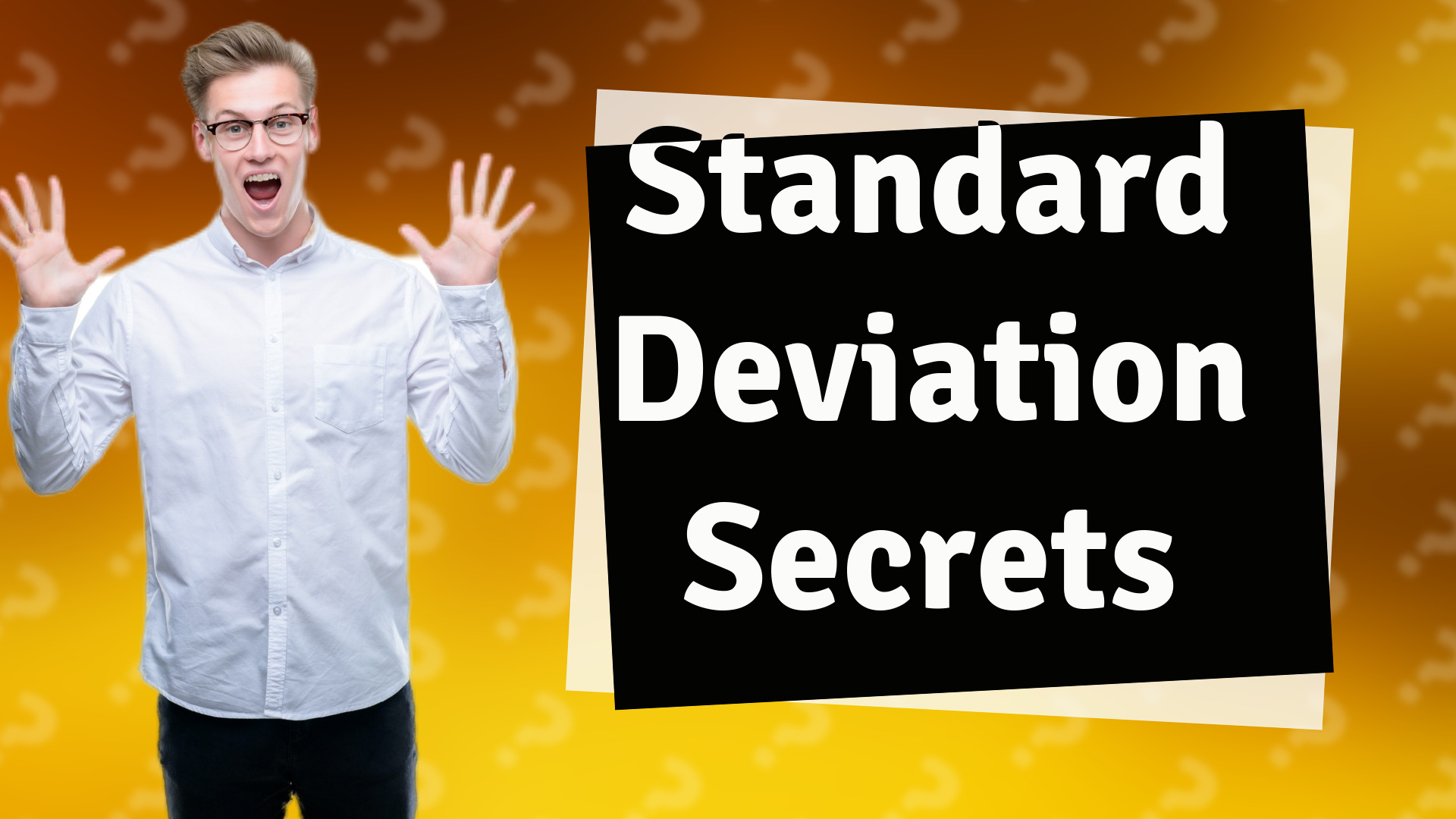 Standard Deviation Secrets