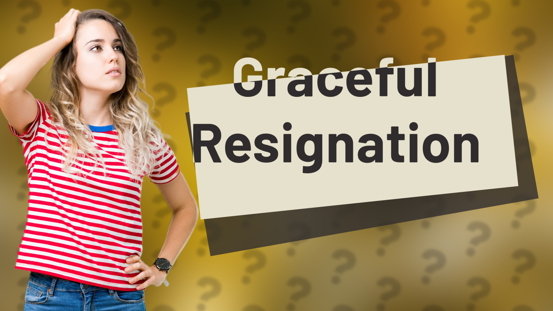 Graceful Resignation