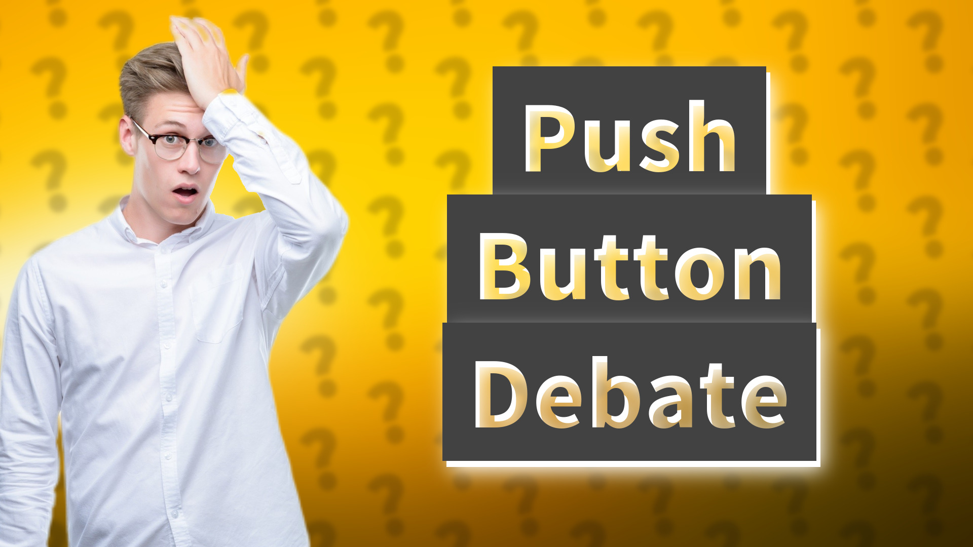 Push Button Debate