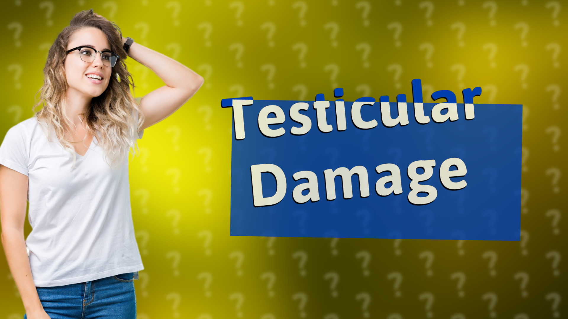 Testicular Damage