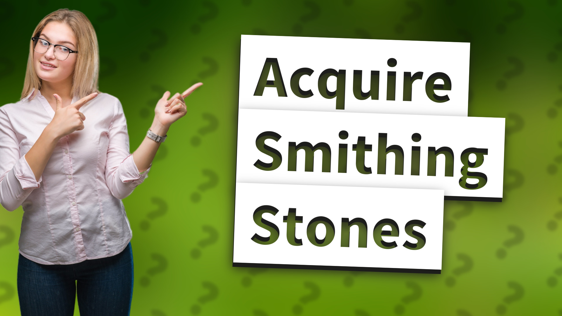 Acquire Smithing Stones