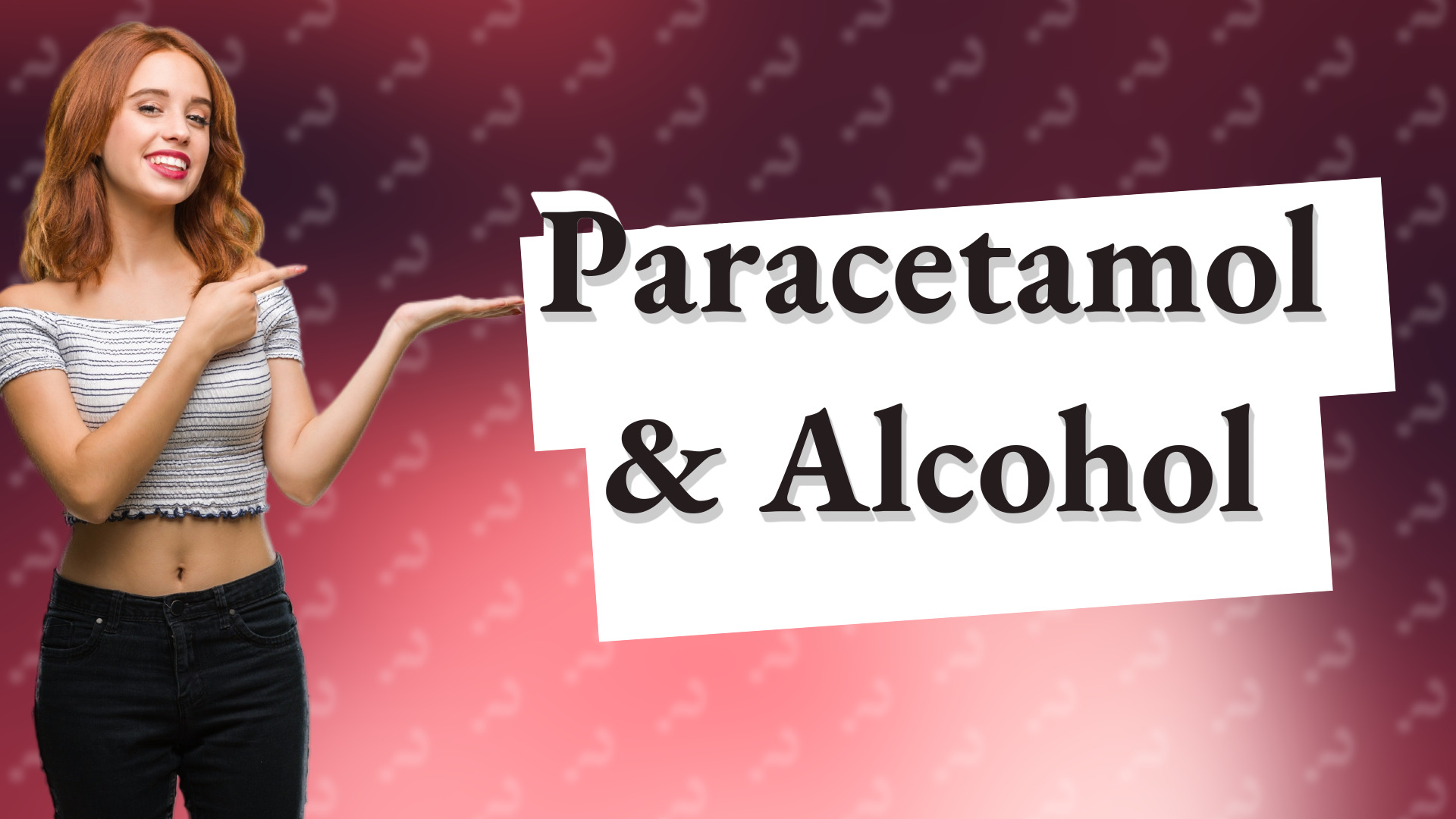 Paracetamol & Alcohol