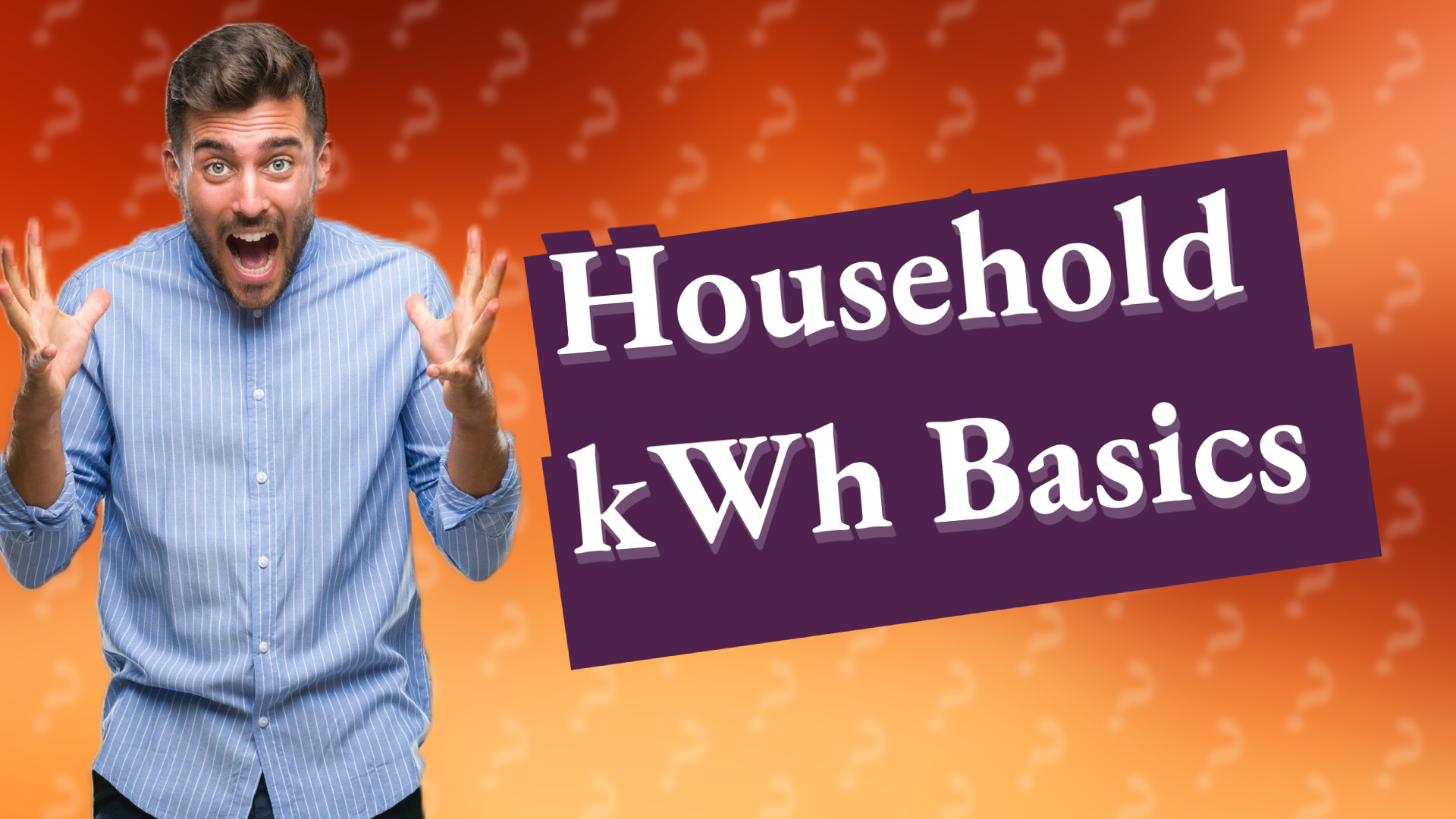 Household kWh Basics