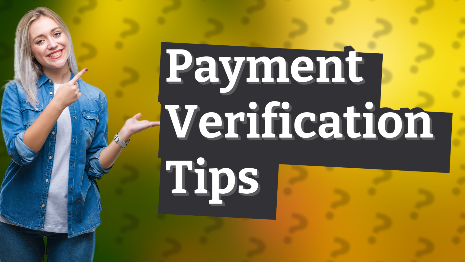 Payment Verification Tips