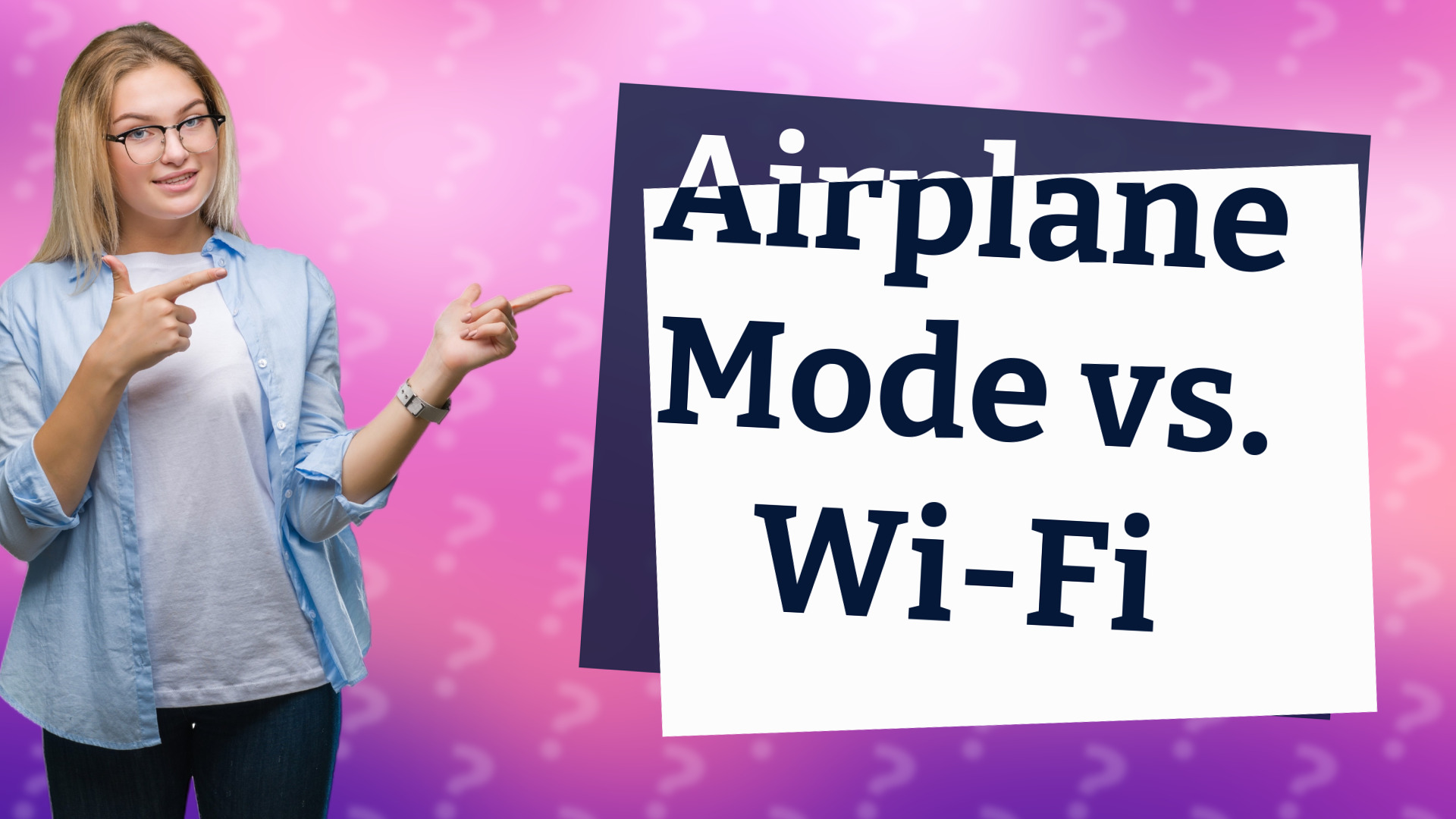 Airplane Mode vs. Wi-Fi