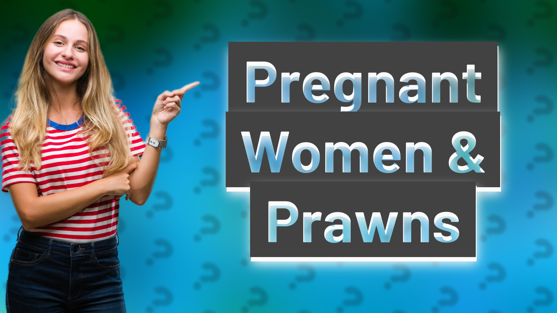 Pregnant Women & Prawns