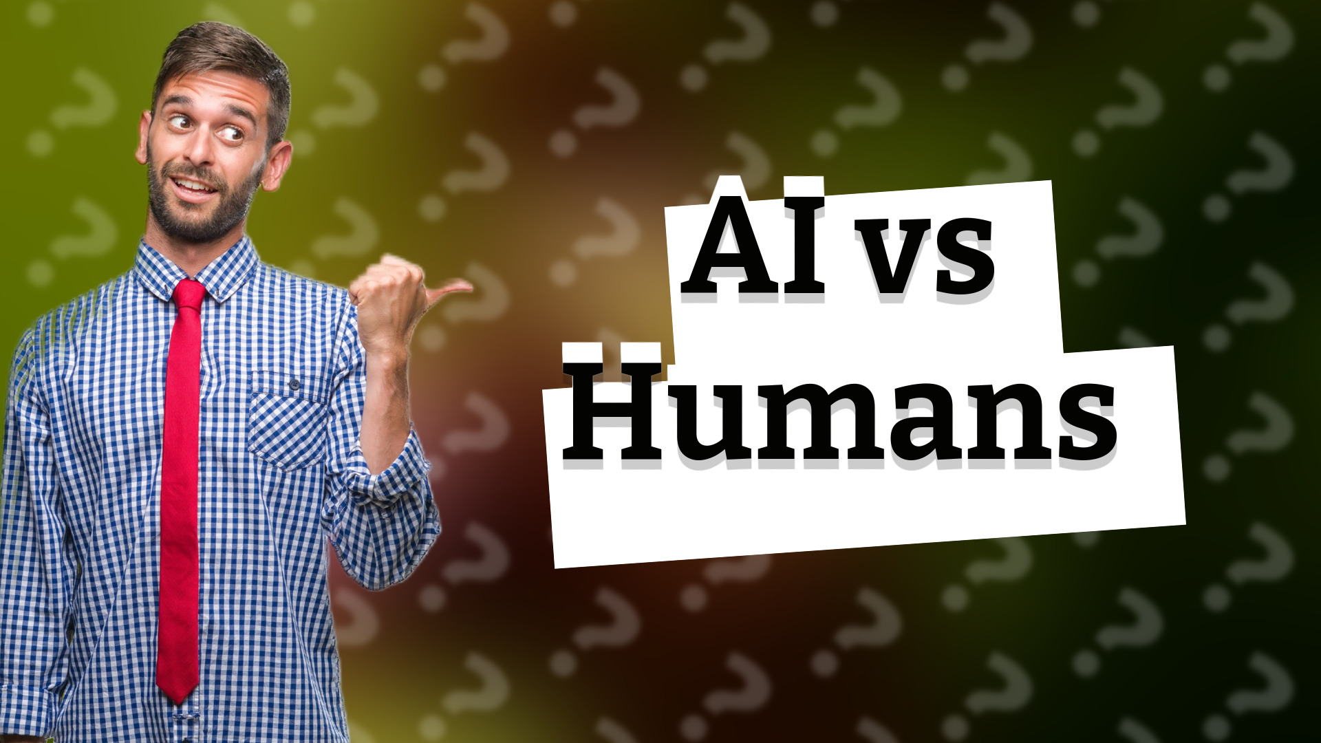 AI vs Humans