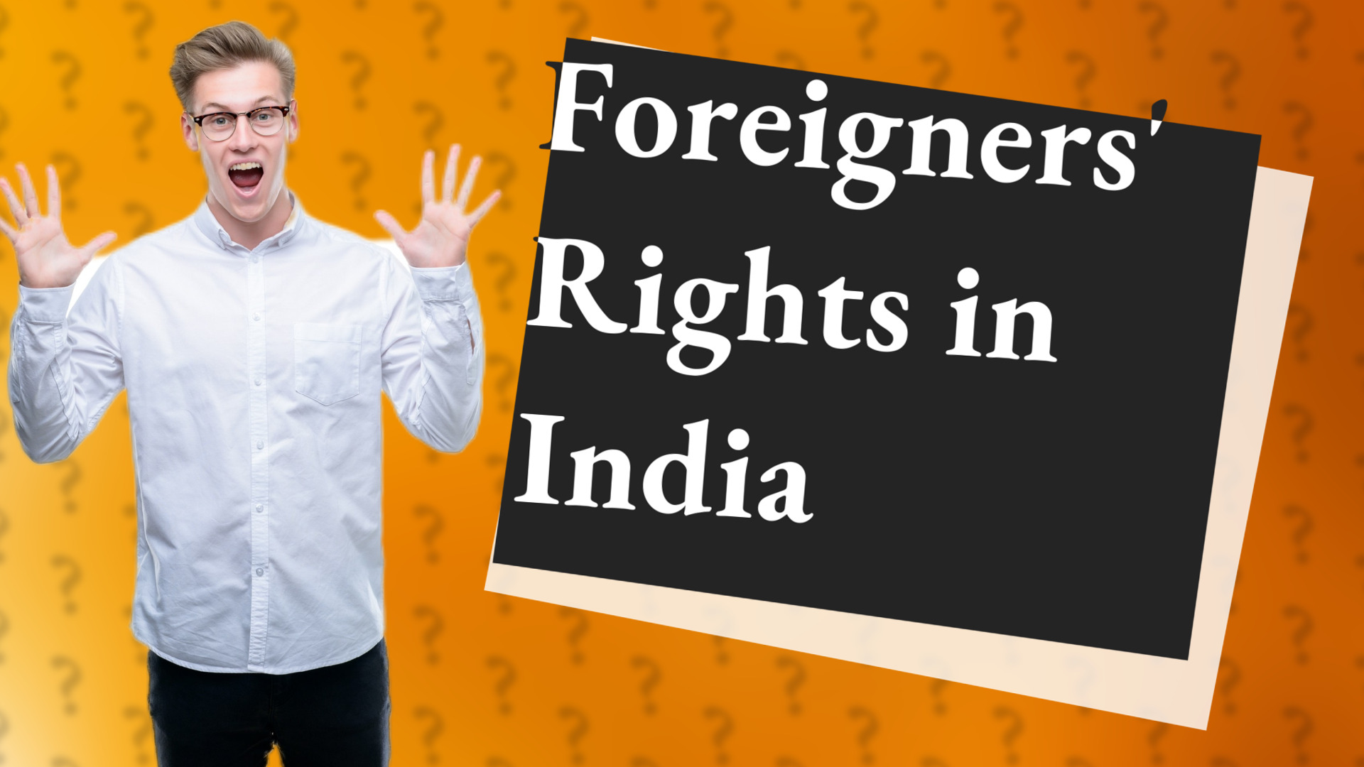 Foreigners' Rights in India