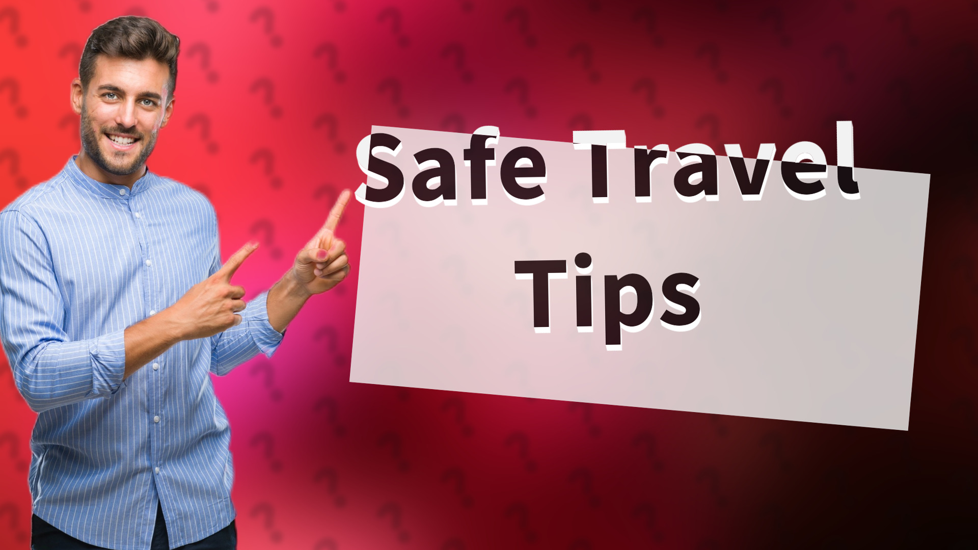 Safe Travel Tips