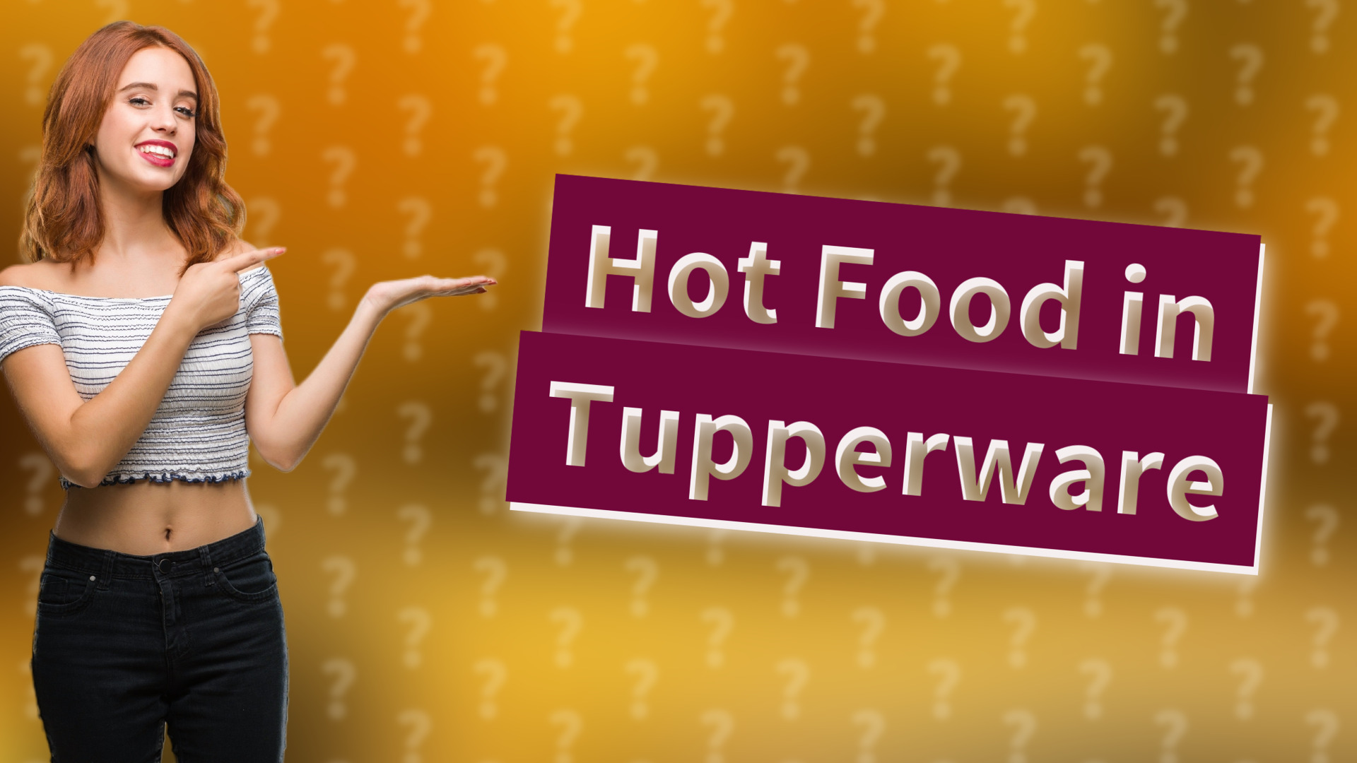 Hot Food in Tupperware