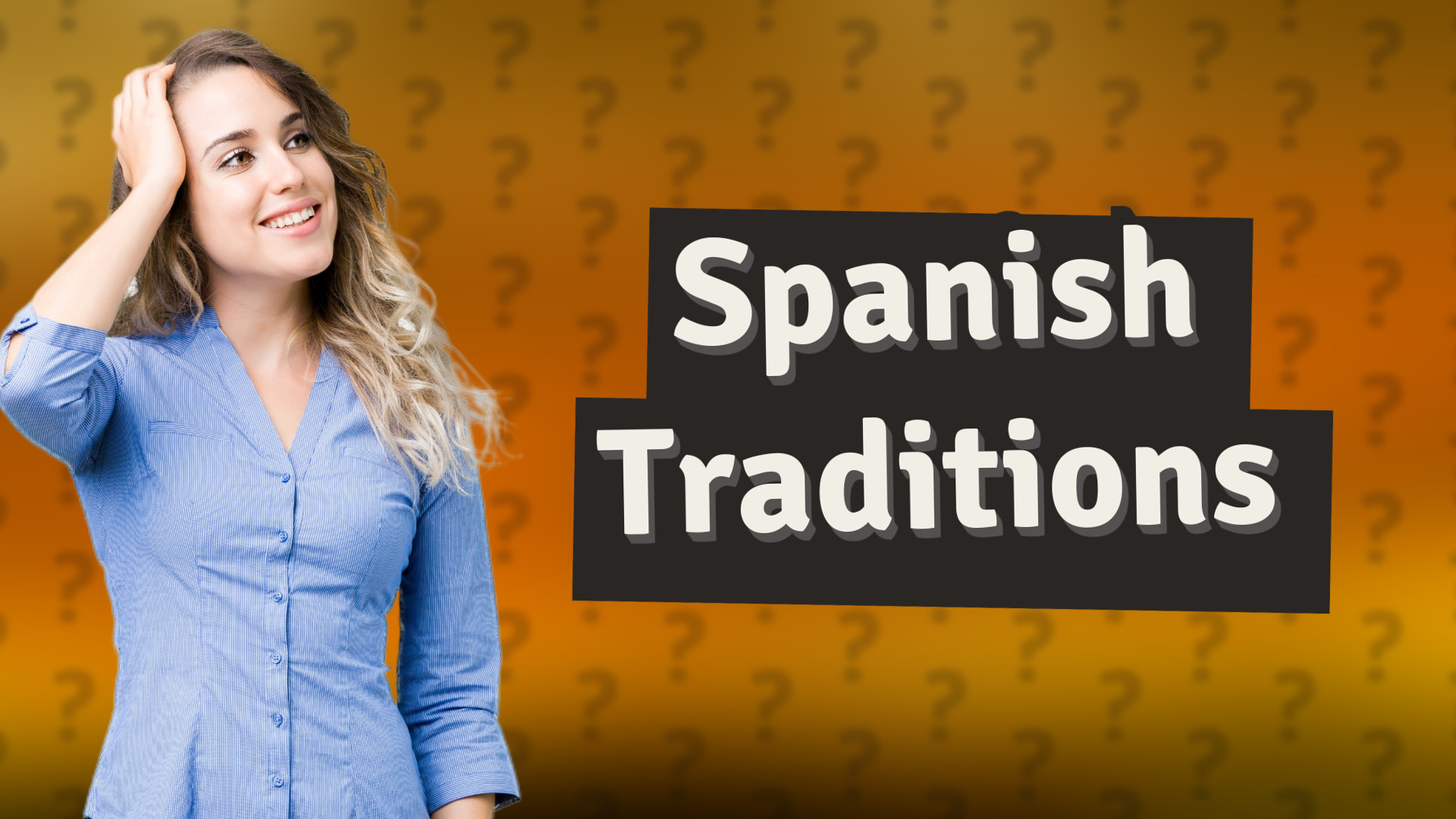 Spanish Traditions