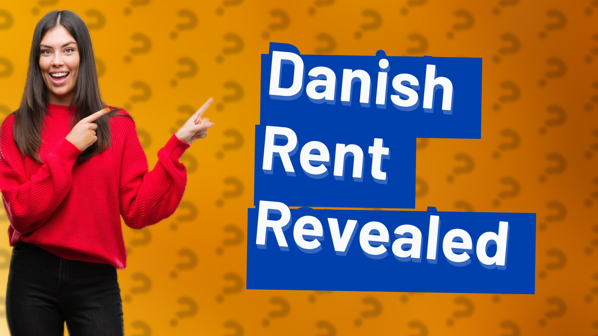 Danish Rent Revealed