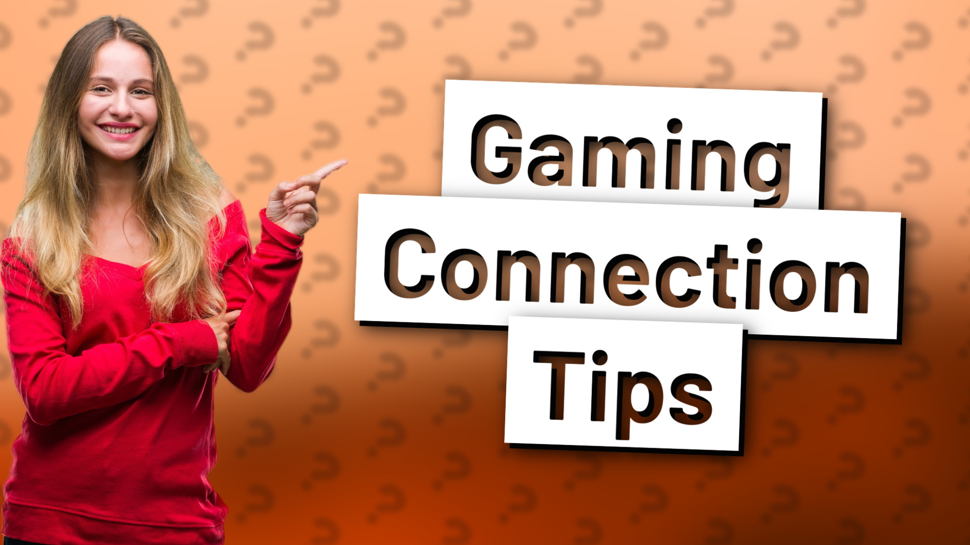 Gaming Connection Tips