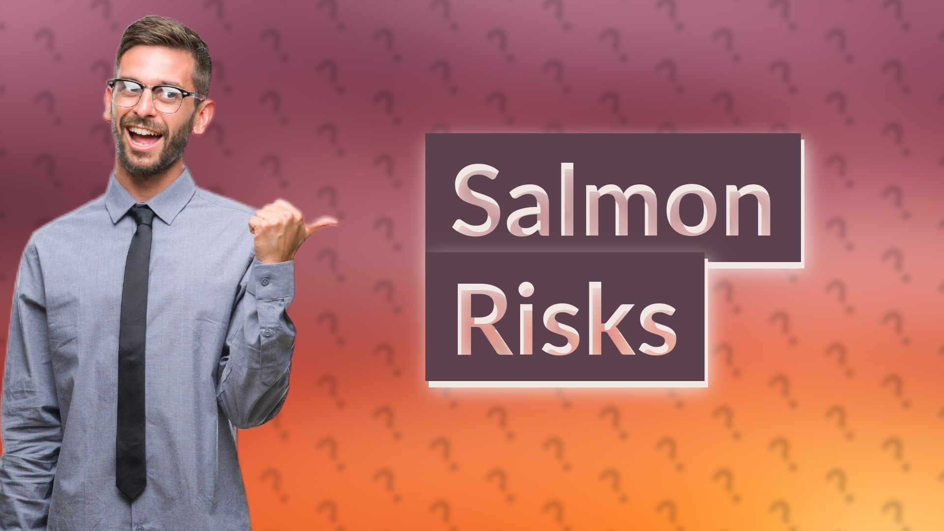 Salmon Risks