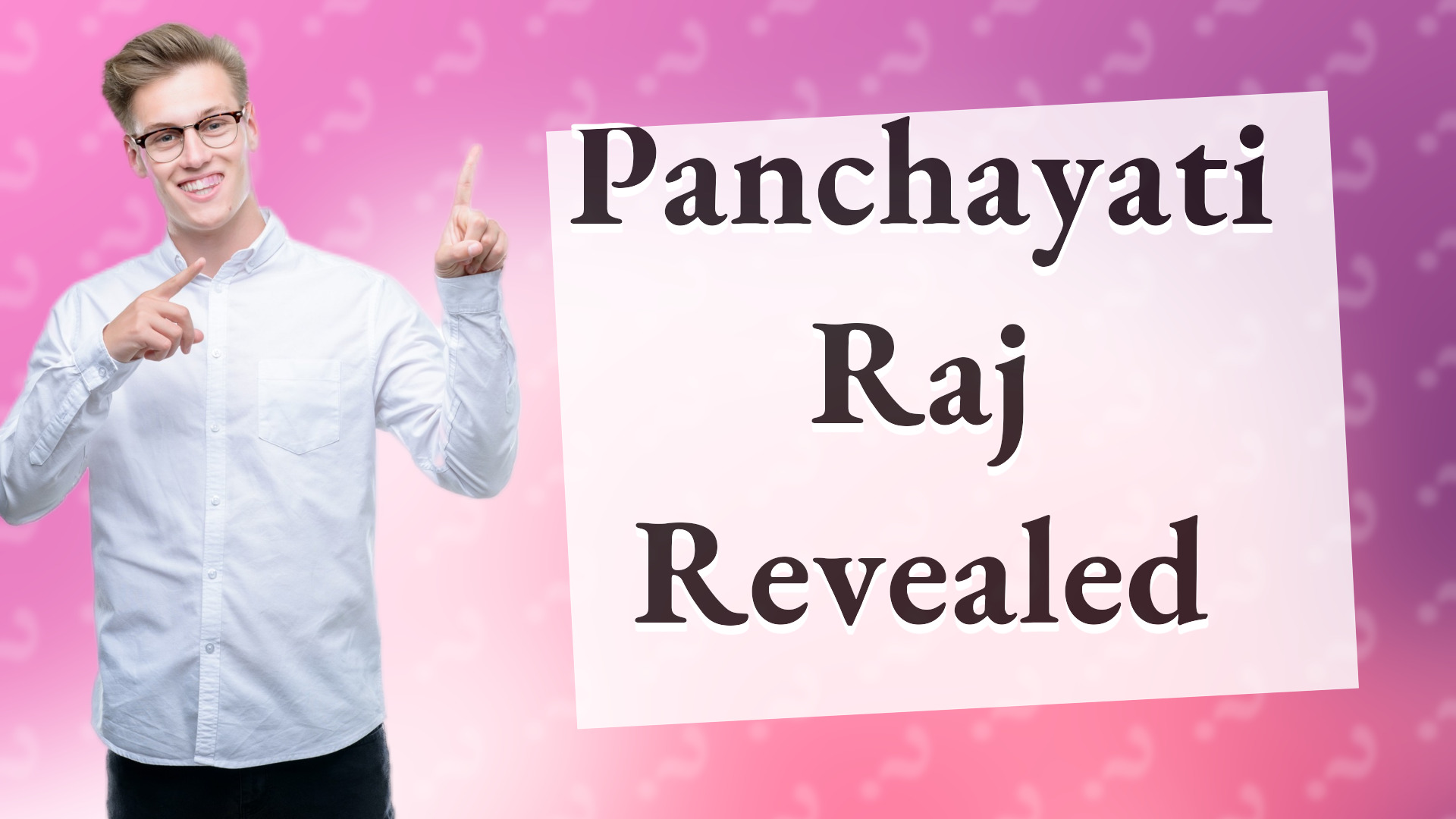 Panchayati Raj Revealed