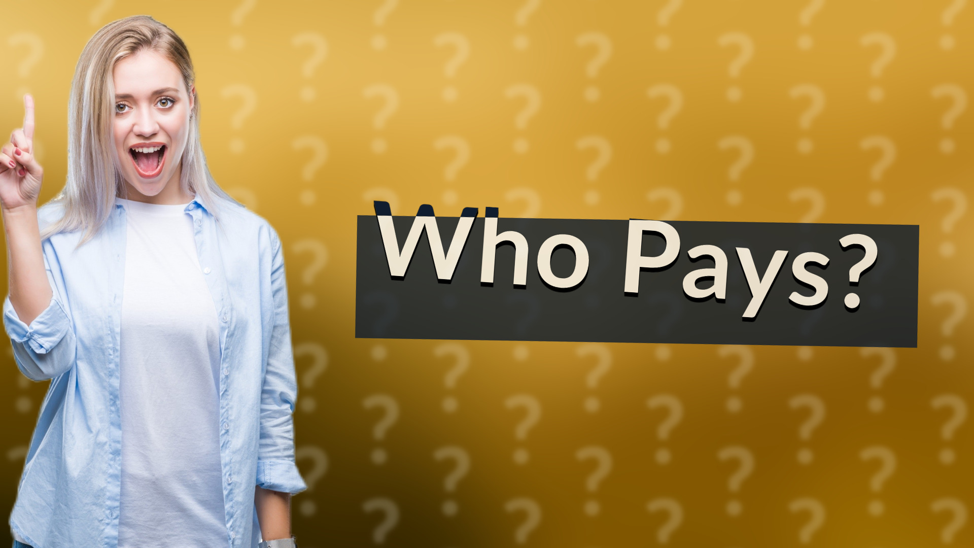 Who Pays?