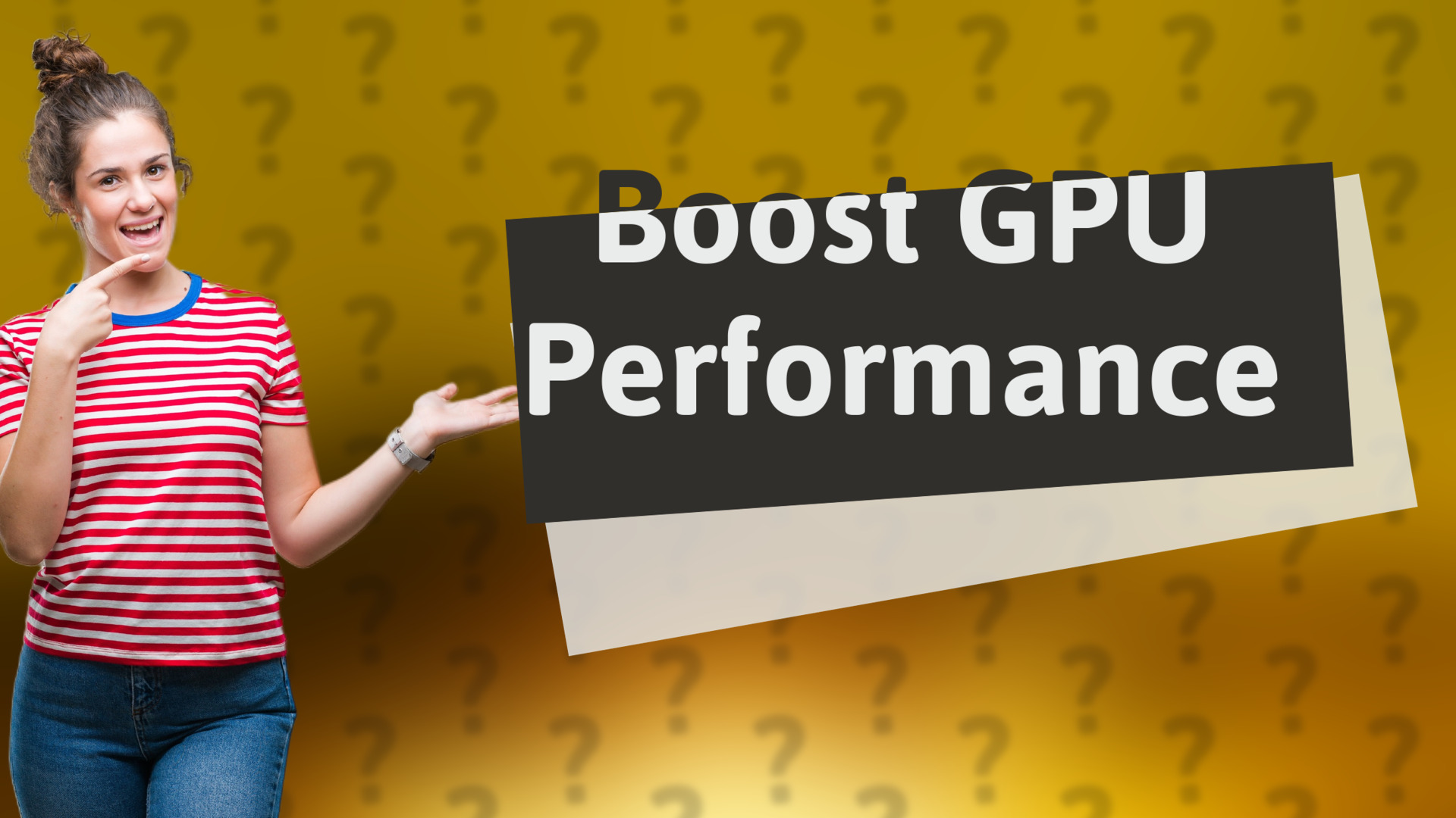 Boost GPU Performance
