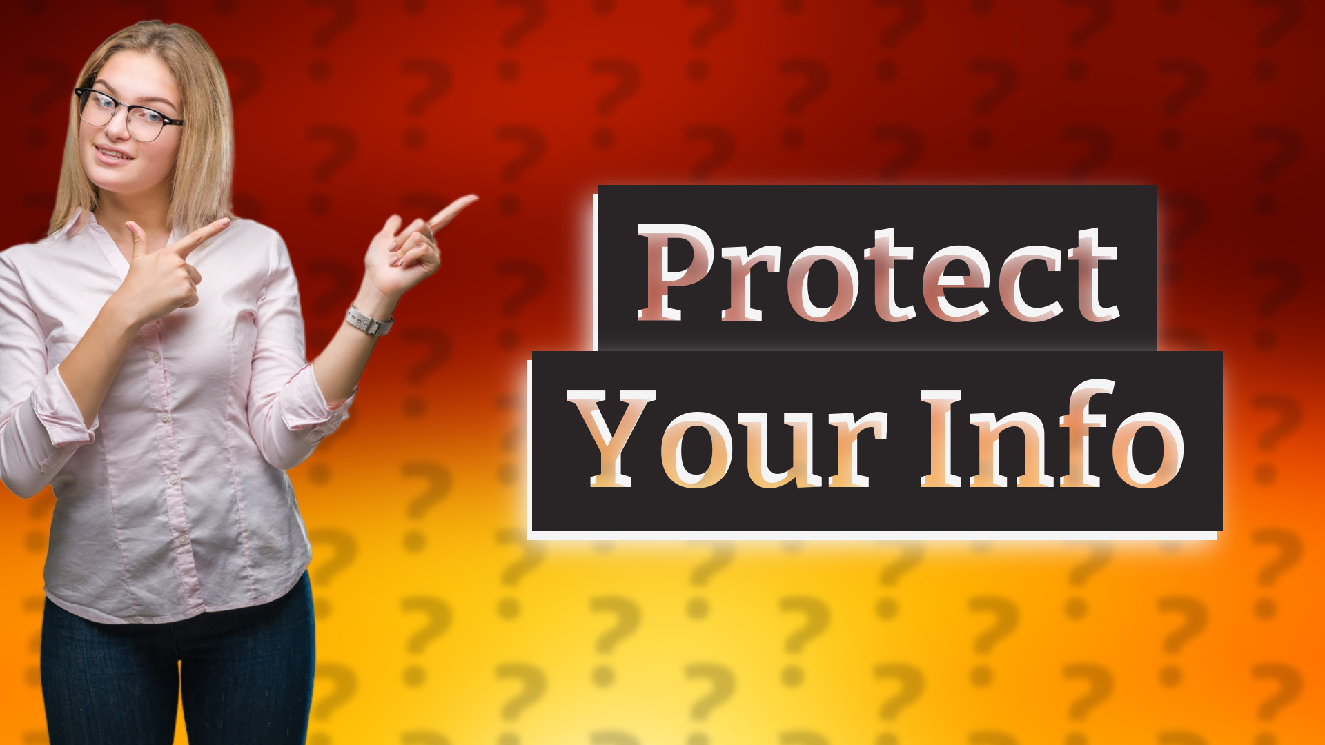 Protect Your Info