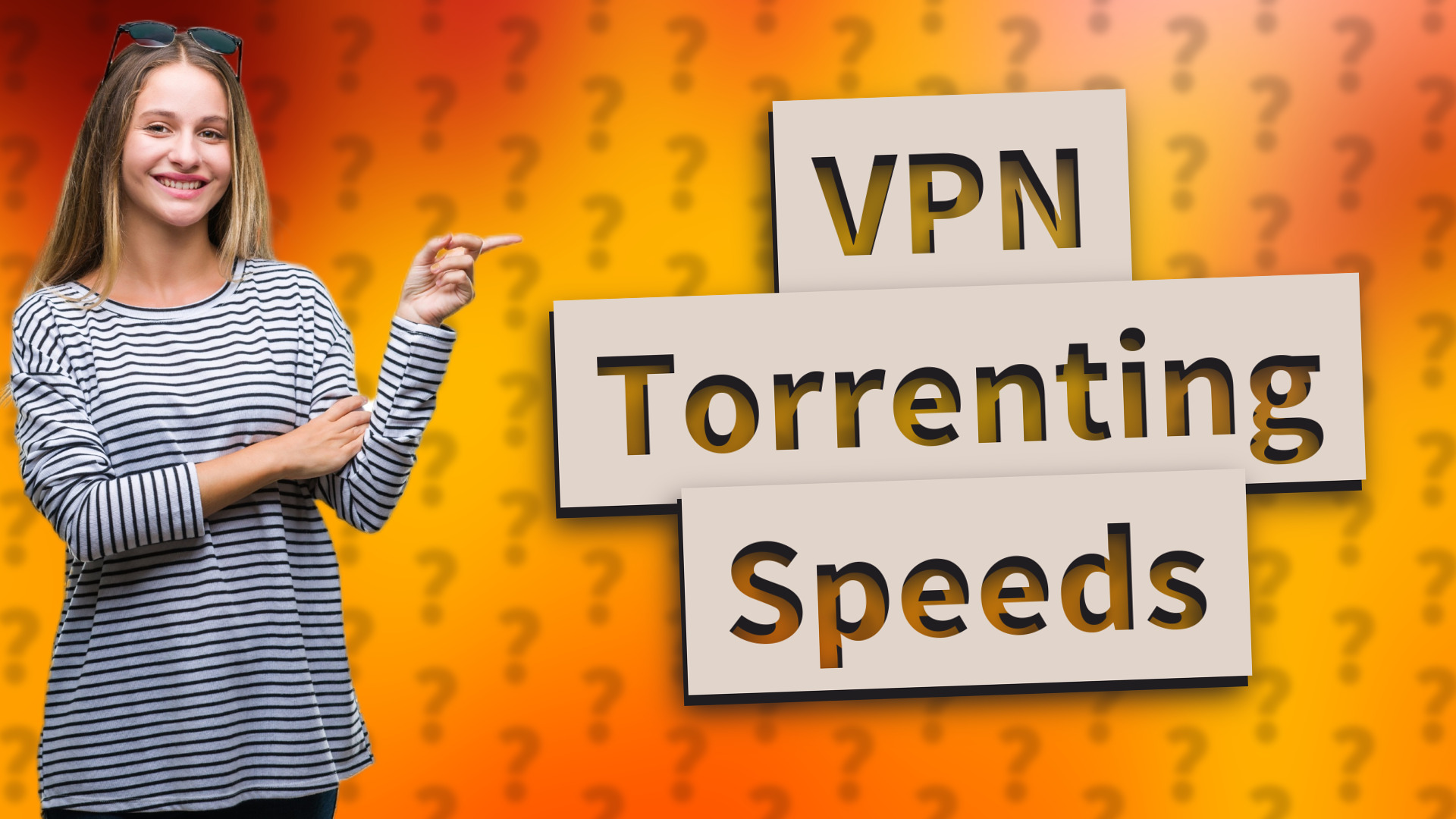 VPN Torrenting Speeds