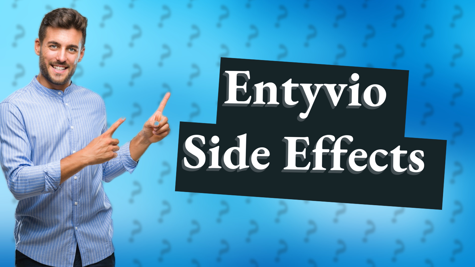 Entyvio Side Effects