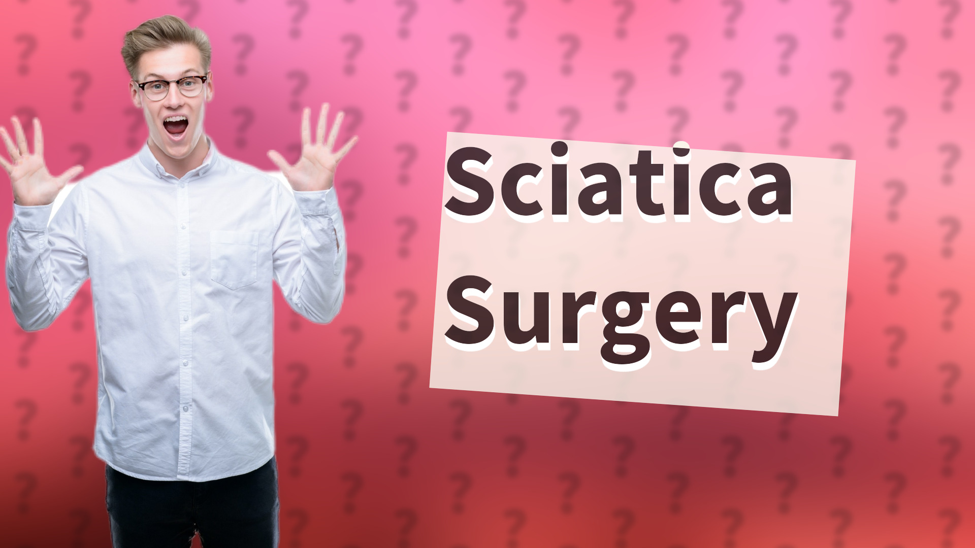 Sciatica Surgery
