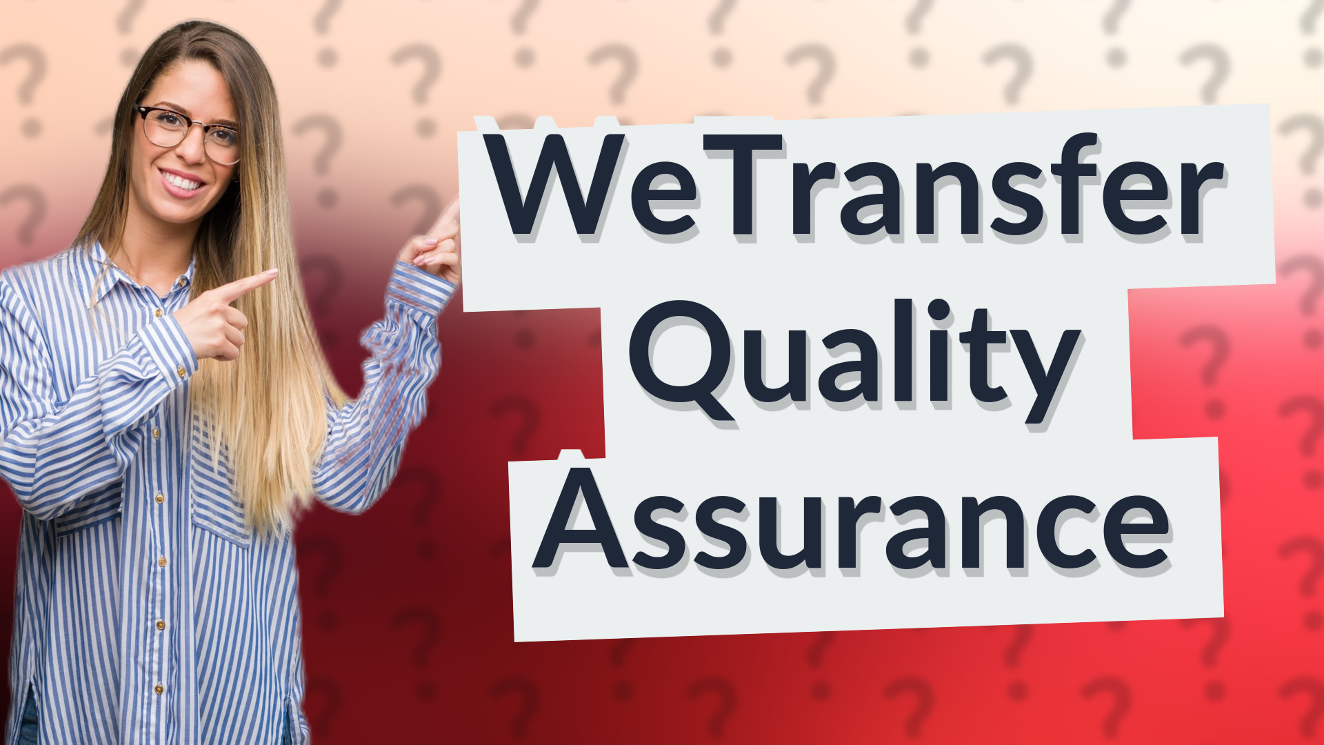 WeTransfer Quality Assurance