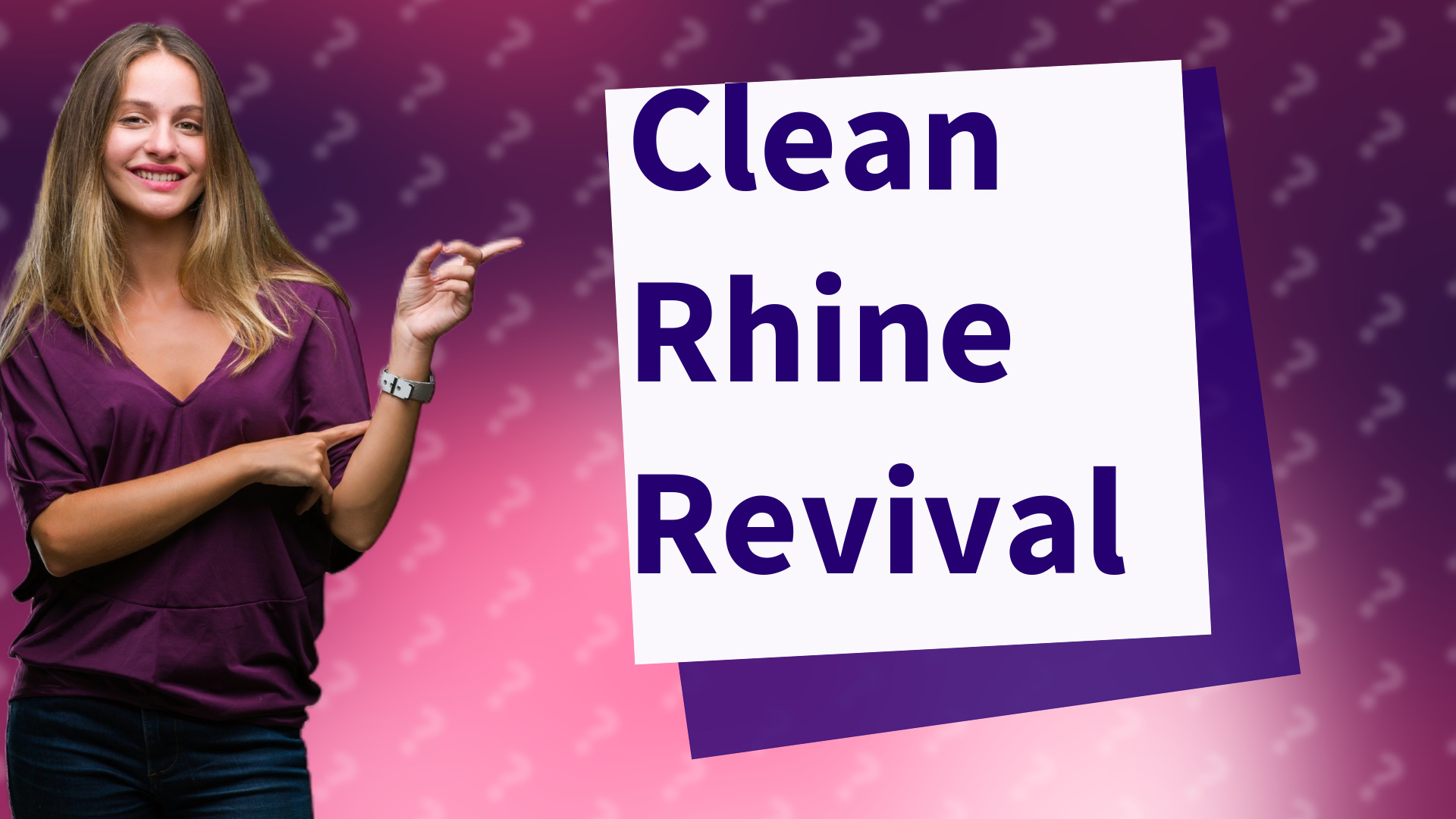 Clean Rhine Revival