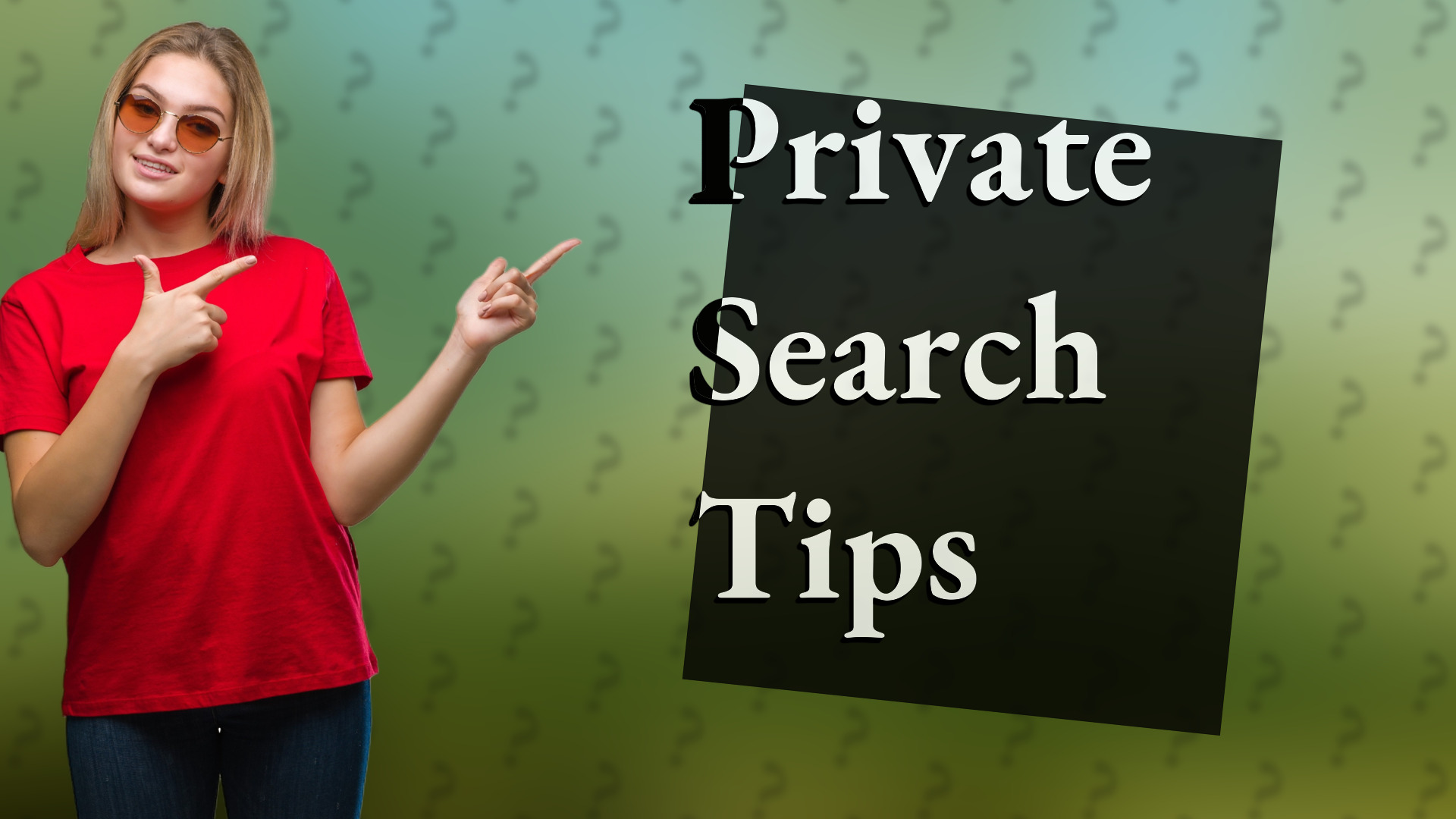 Private Search Tips